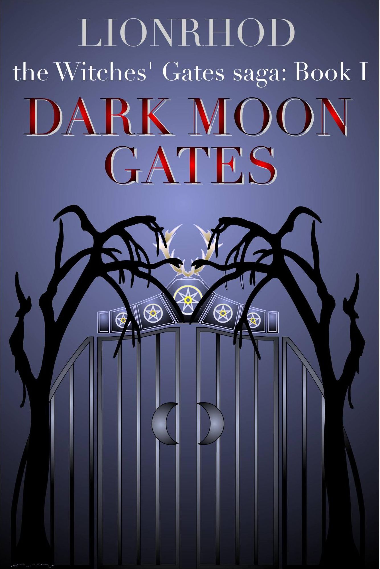 Dark Moon Gates: Witches' Gates Saga Book 1