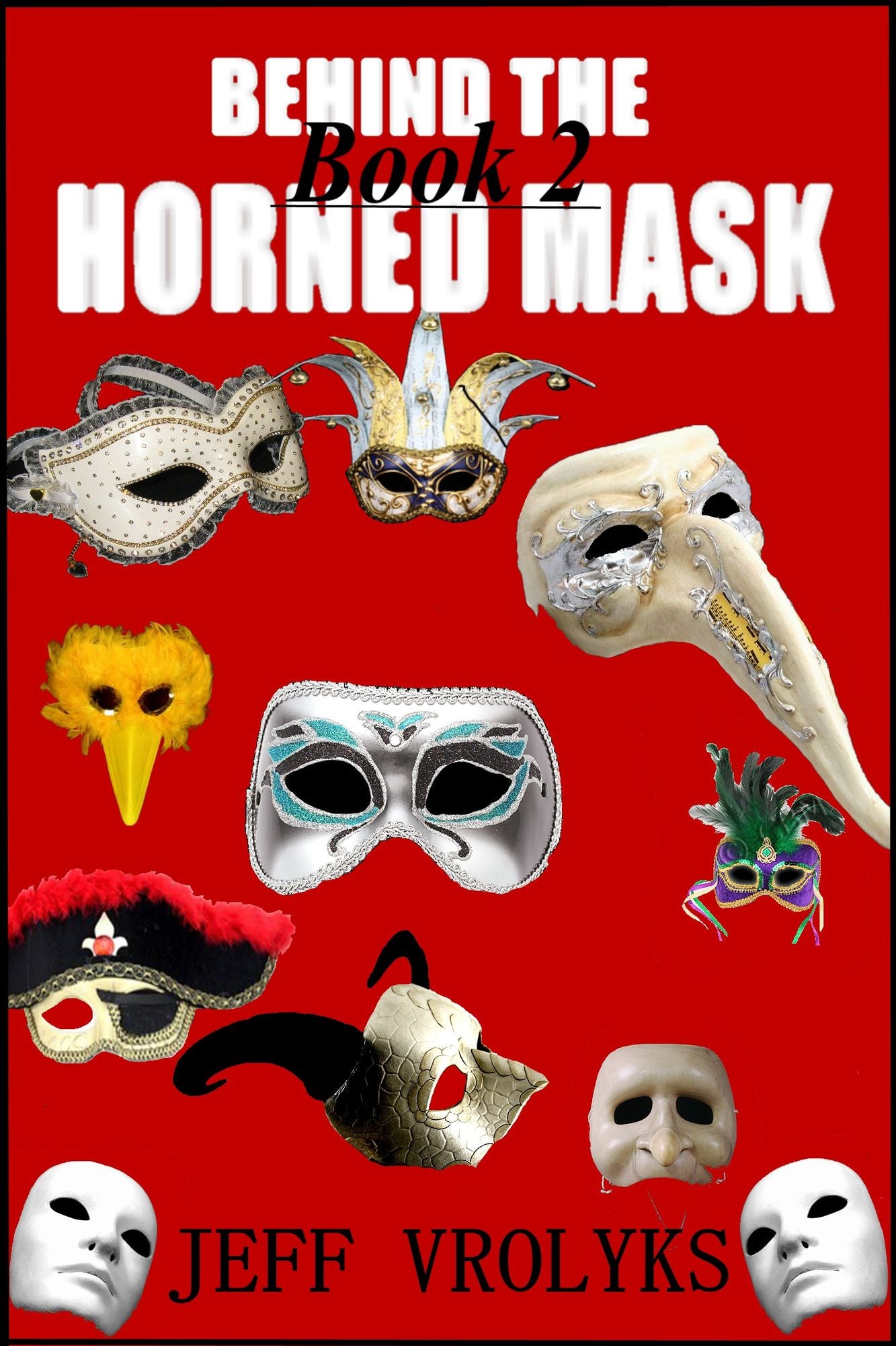 Behind The Horned Mask: Book 2