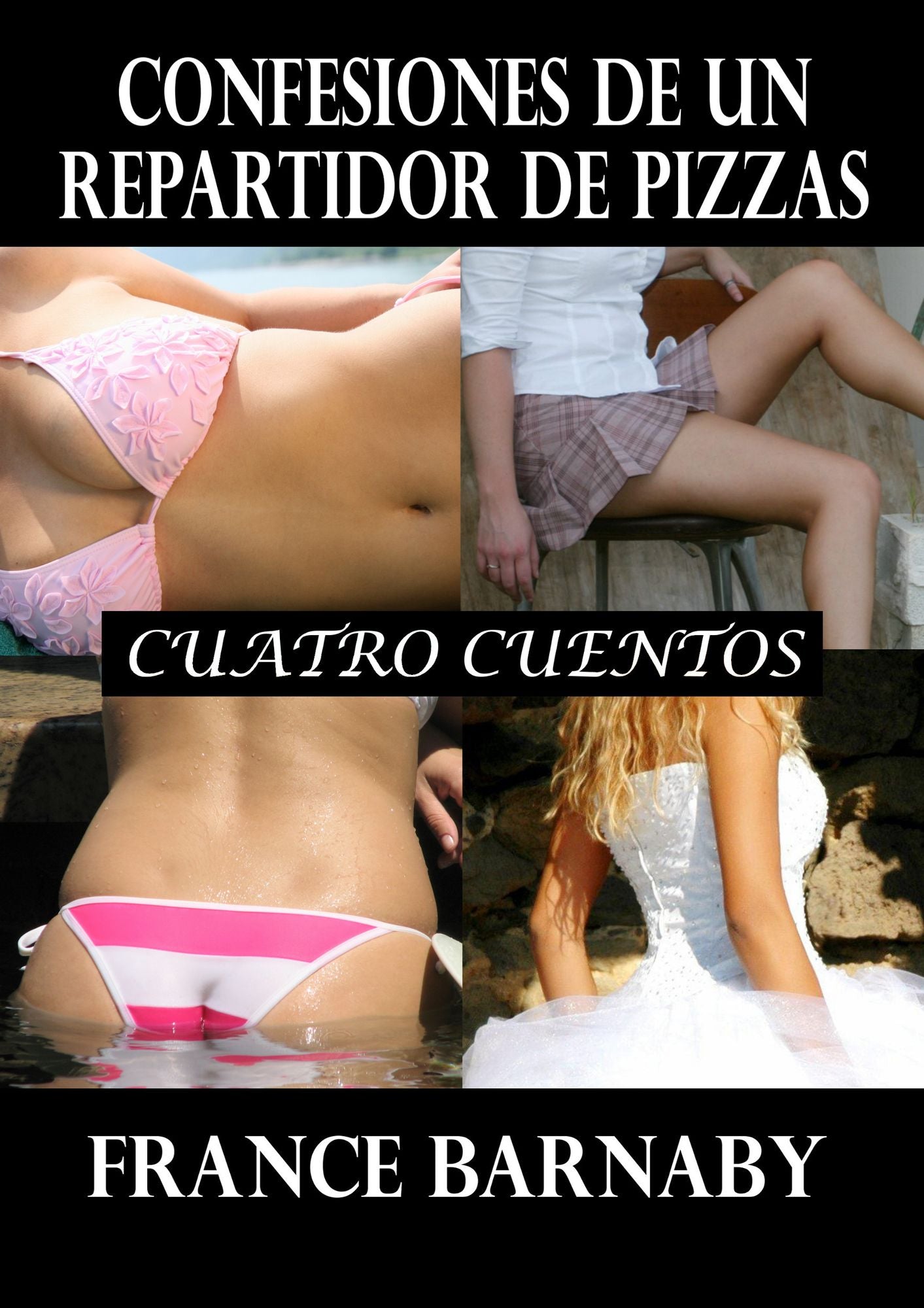 Confesiones de un Repartidor de Pizzas: Cuatro Cuentos