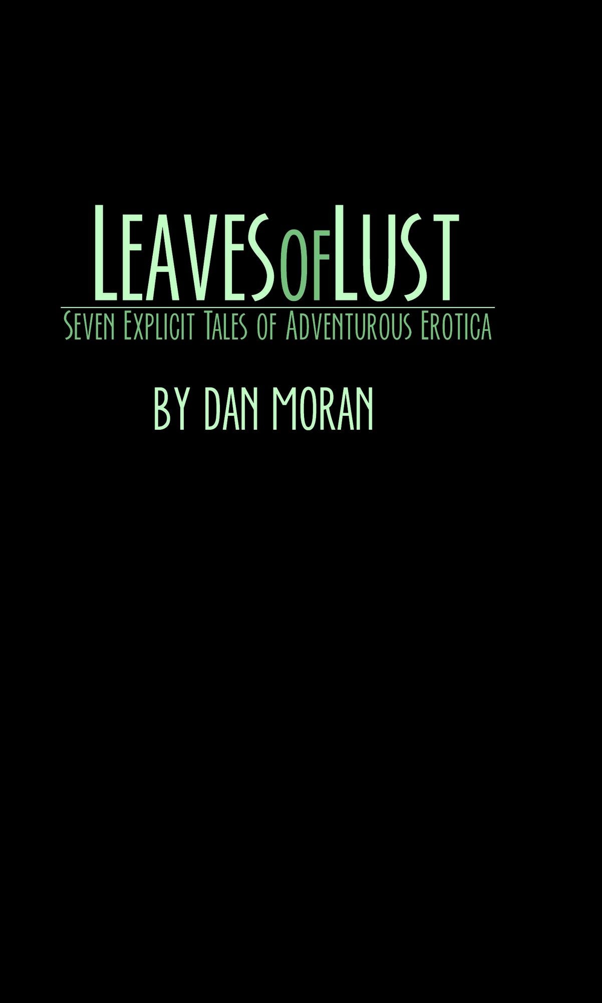 Leaves of Lust: Seven Explicit Tales of Adventurous Erotica