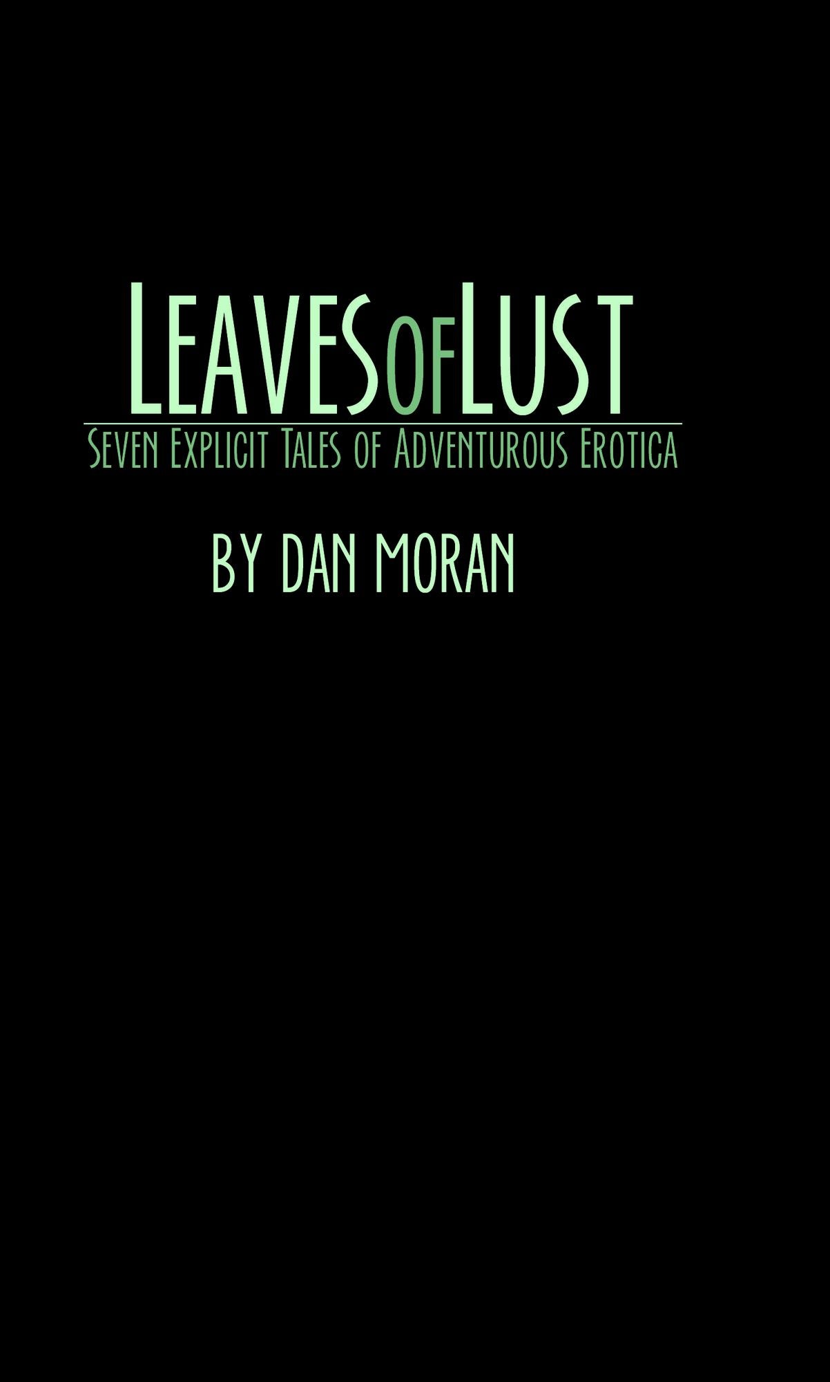 Leaves of Lust: Seven Explicit Tales of Adventurous Erotica