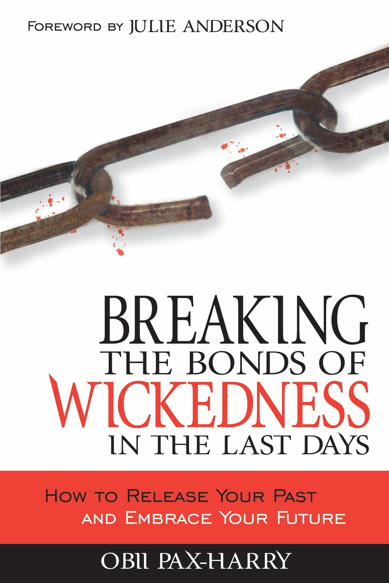 Breaking The Bonds Of Wickedness in The Last Days