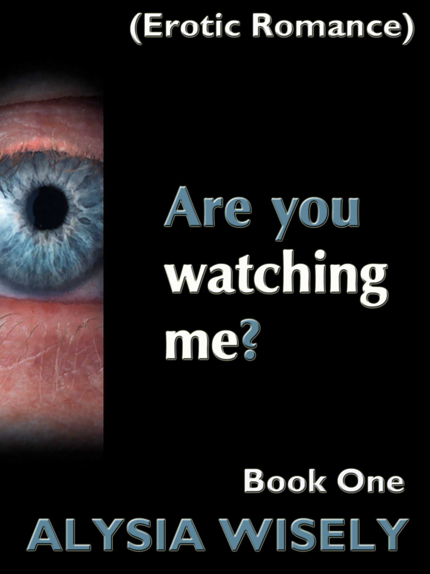 Are You Watching Me? Book One