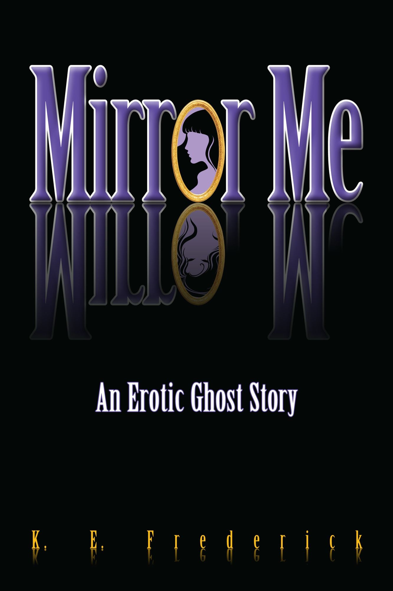 Mirror Me (An Erotic Ghost Story)