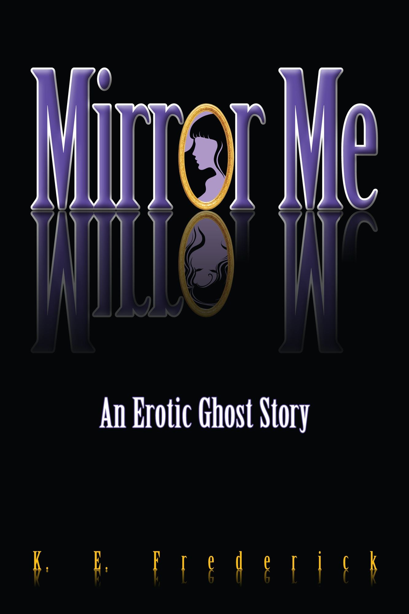 Mirror Me (An Erotic Ghost Story)
