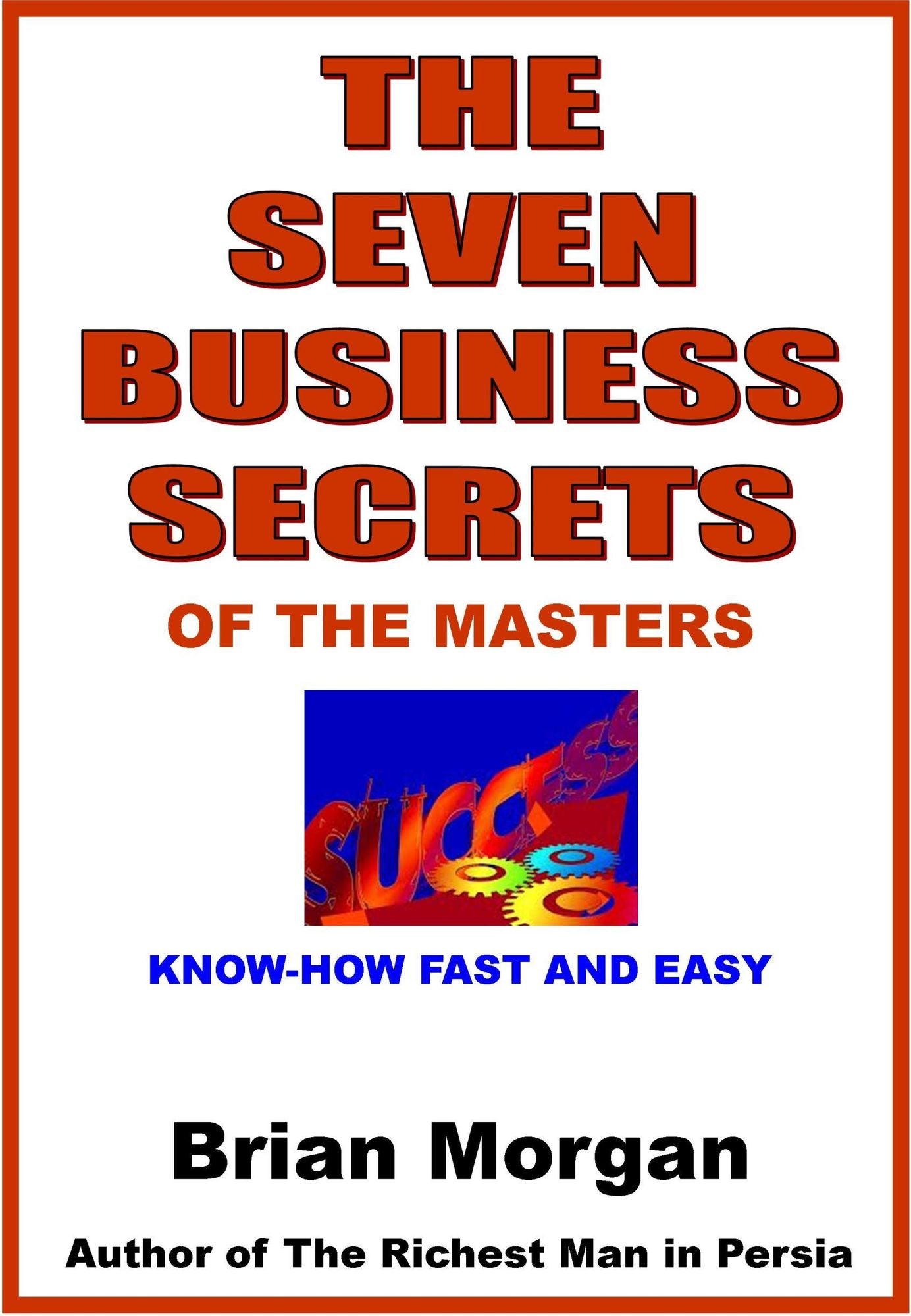 The Seven Business Secrets of the Masters