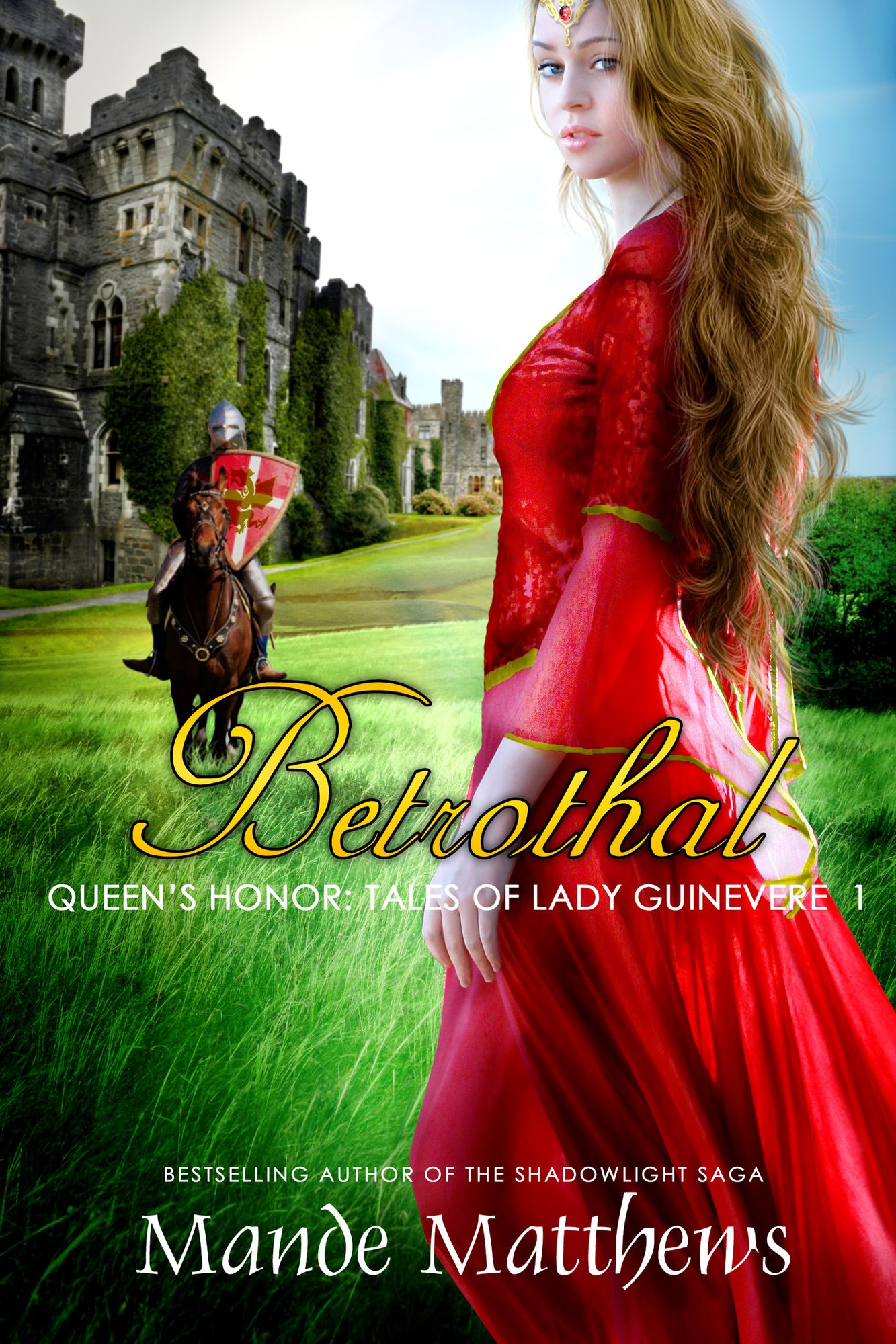 Betrothal (Queen's Honor, Tales of Lady Guinevere: #1), a Medieval Fantasy Romance NOVELLA