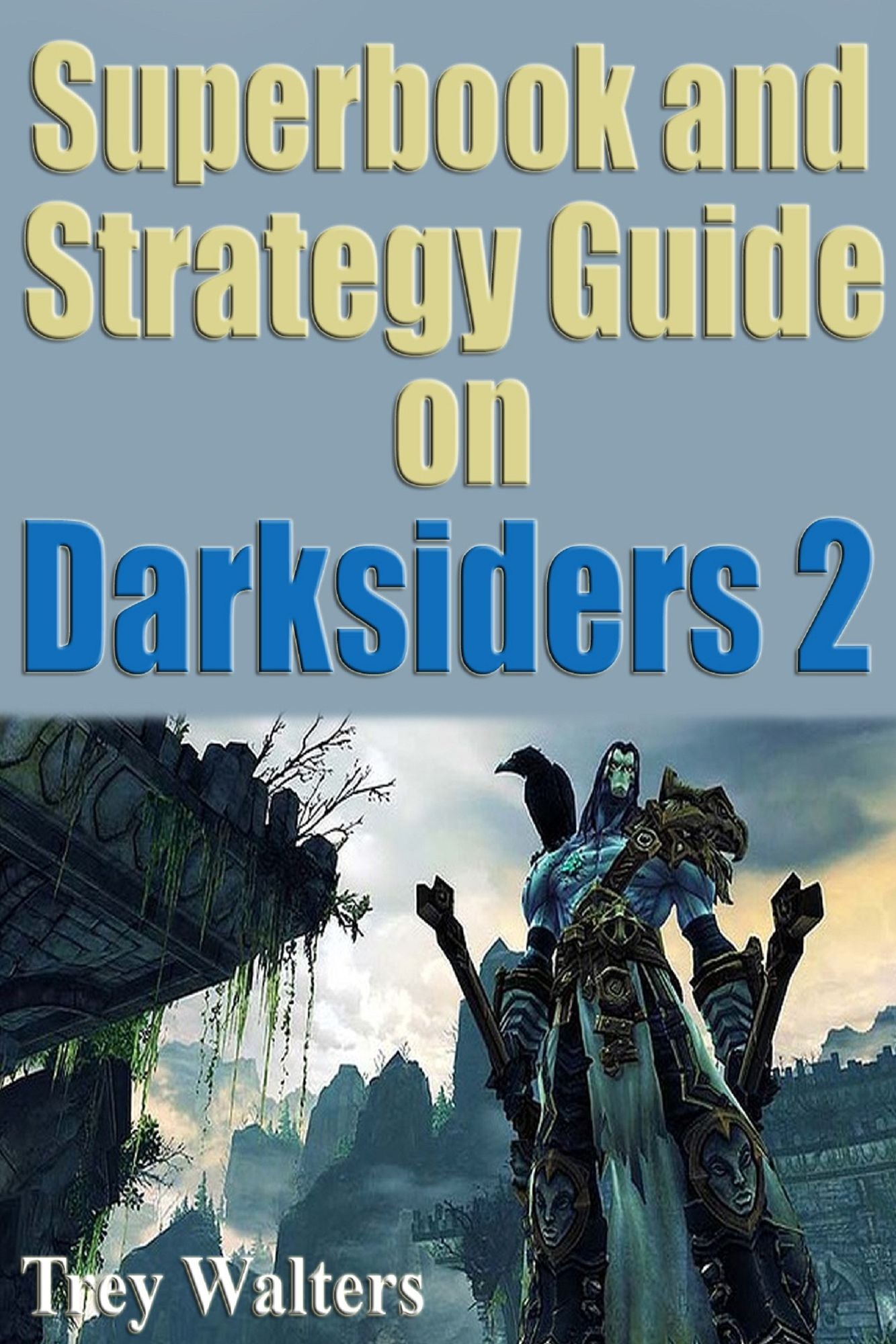 Superbook and Strategy Guide on Darksiders 2