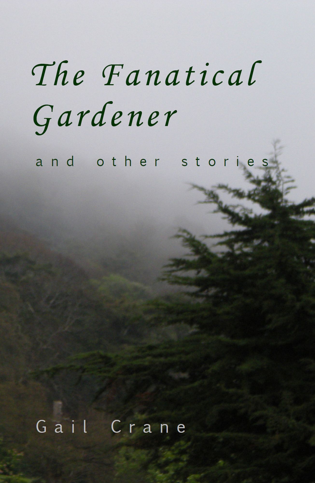 The Fanatical Gardener and Other Stories