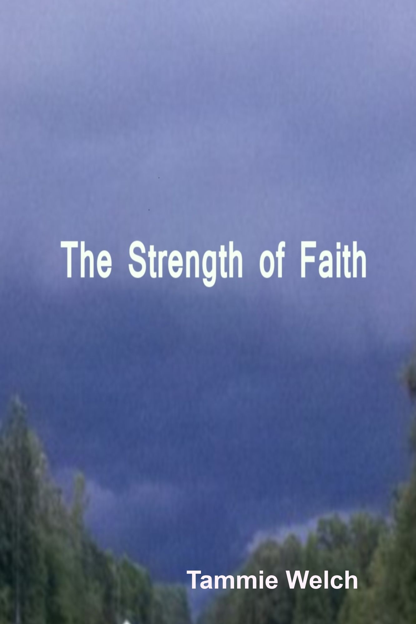 The Strength of Faith