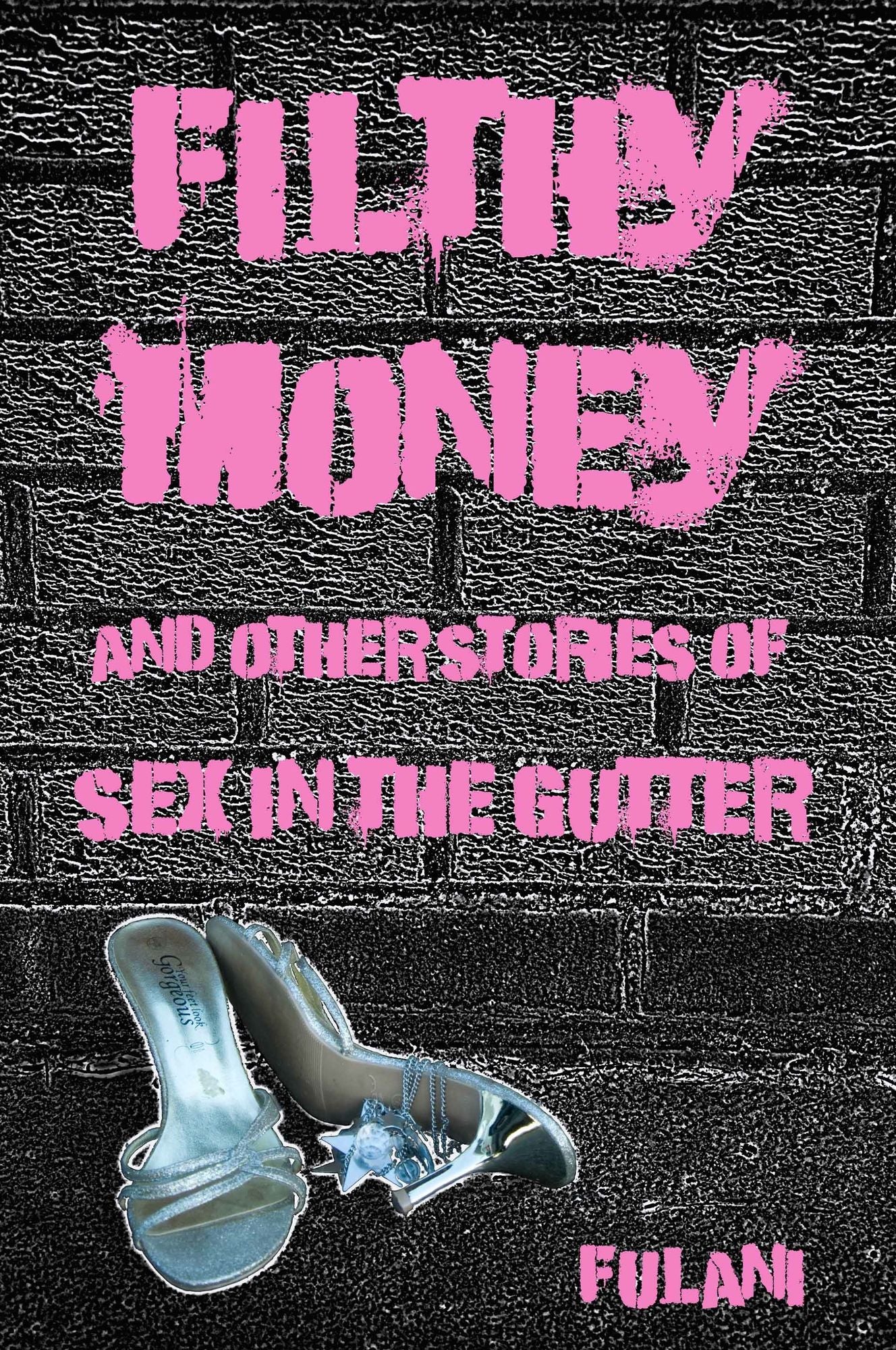 Filthy Money, and other stories of sex in the gutter