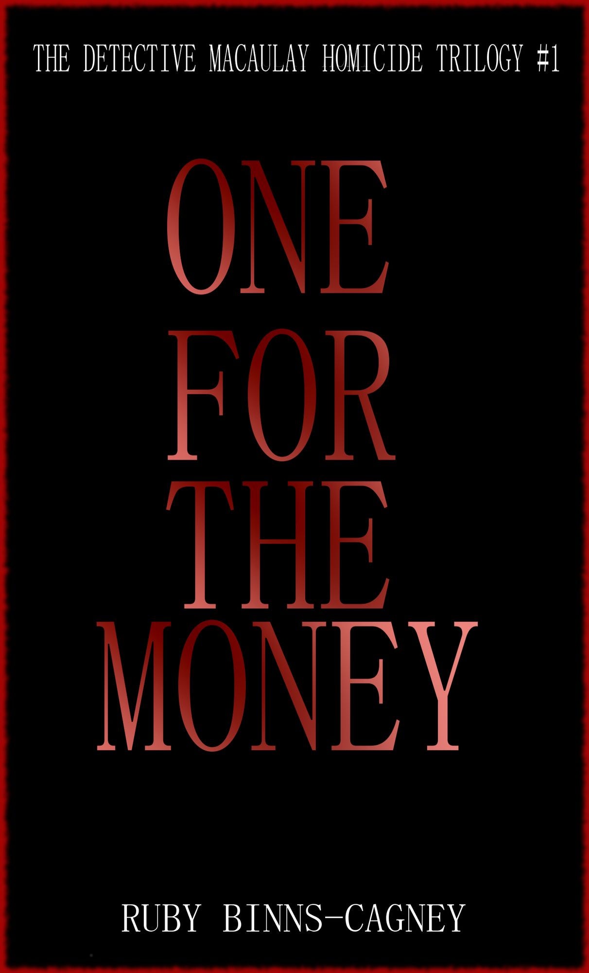 One For The Money: The Detective Macaulay Homicide Trilogy #1