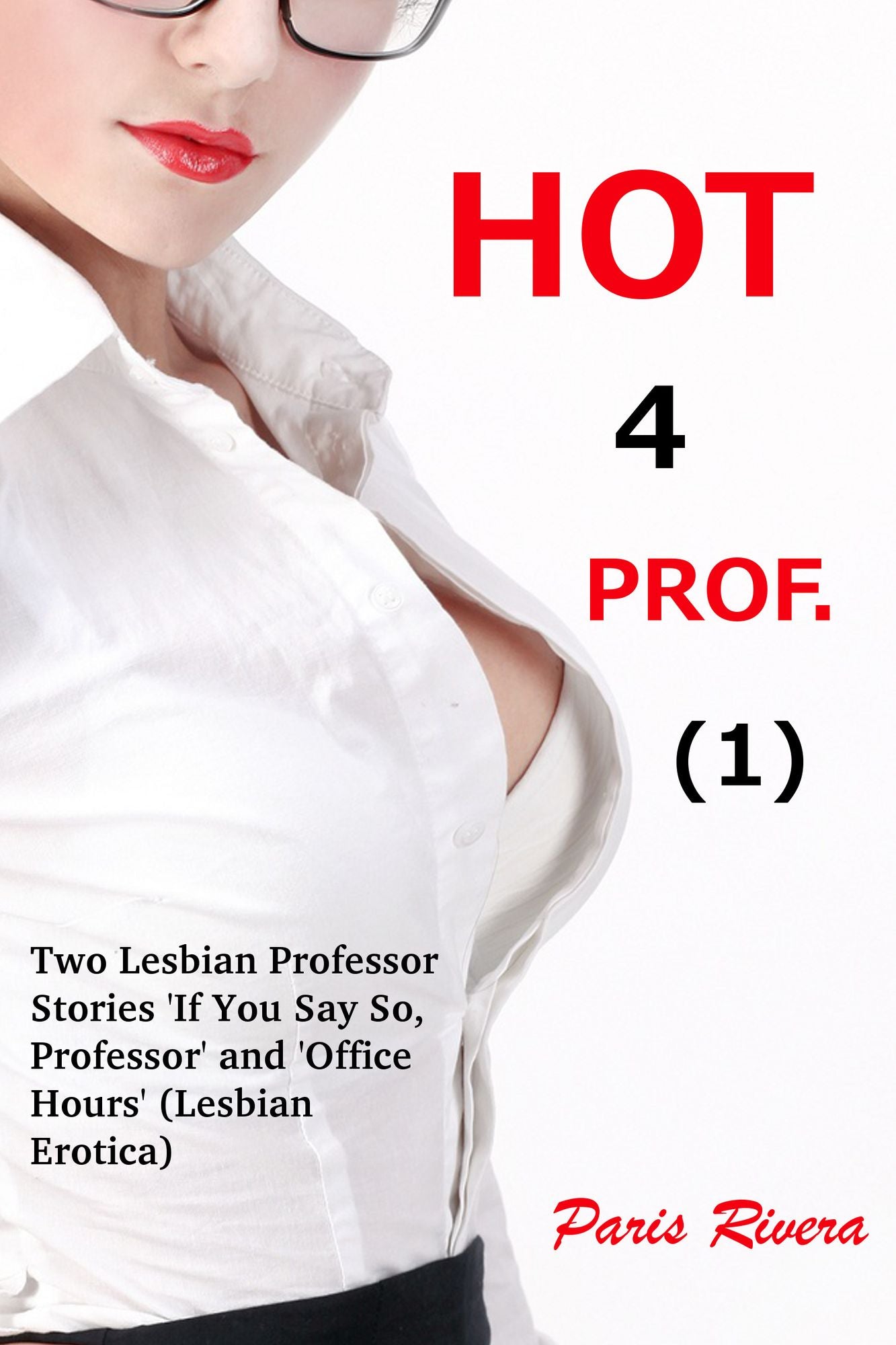 Hot 4 Prof. (1): Two Lesbian Teacher Stories ('If You Say So, Professor' and "Office Hours')