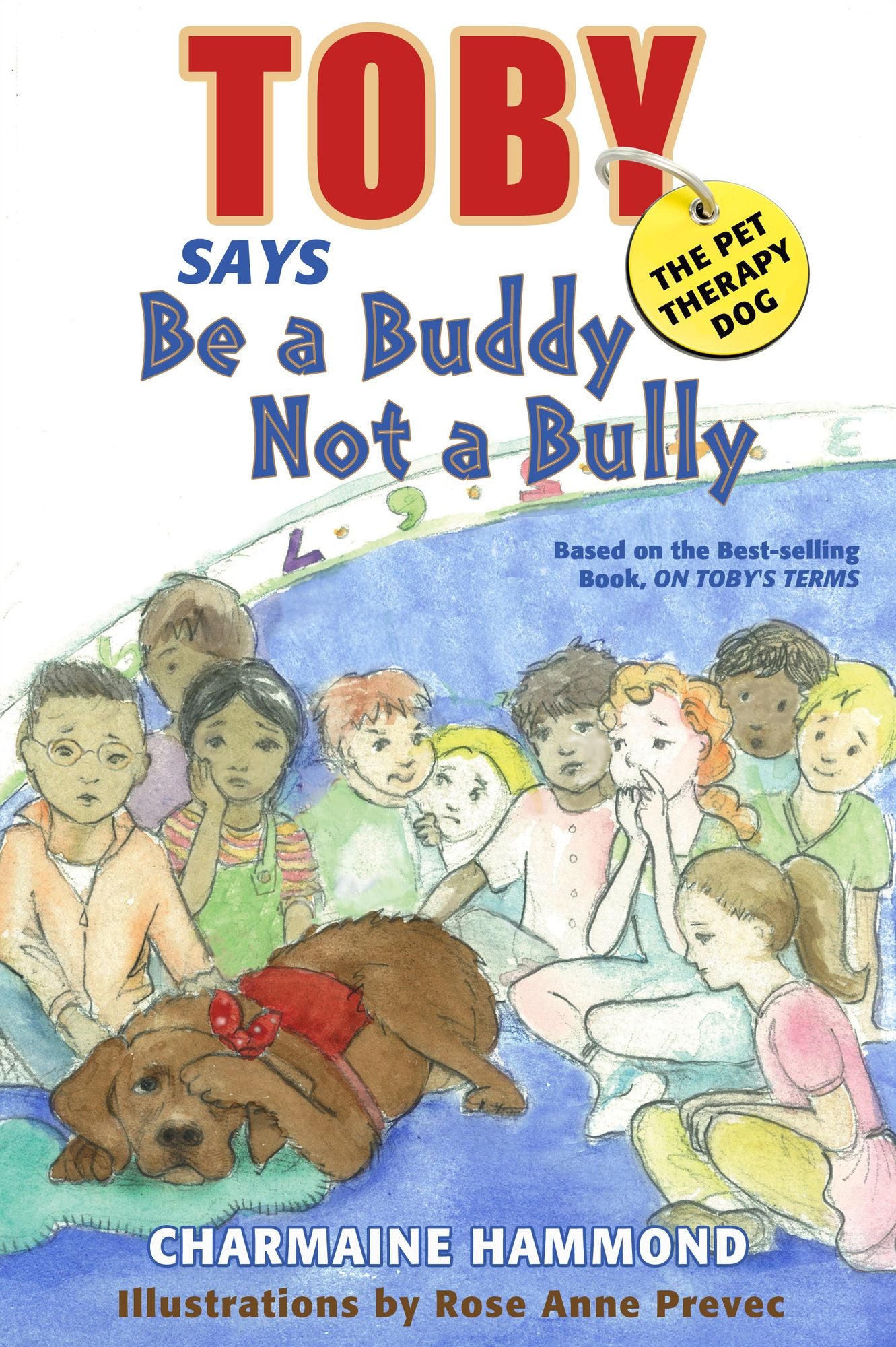 Toby the Pet Therapy Dog says be a Buddy not a Bully