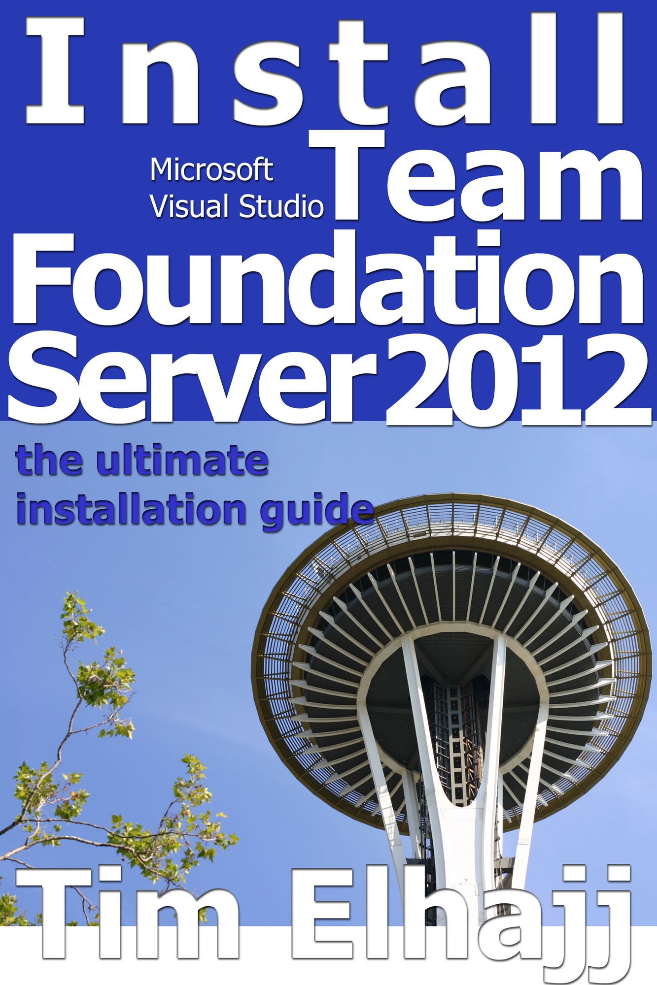 Install Team Foundation Server 2012: the ultimate guide for installing TFS