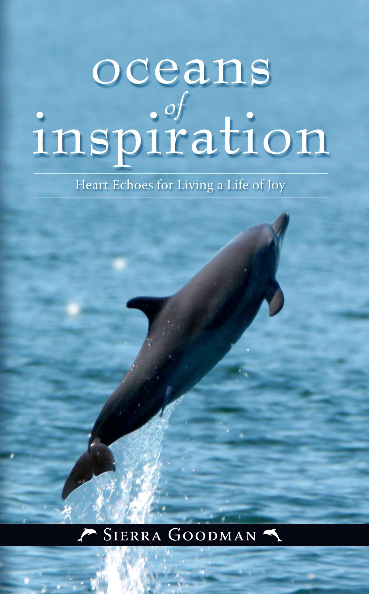 Oceans of Inspiration: Heart Echoes for Living a Life of Joy