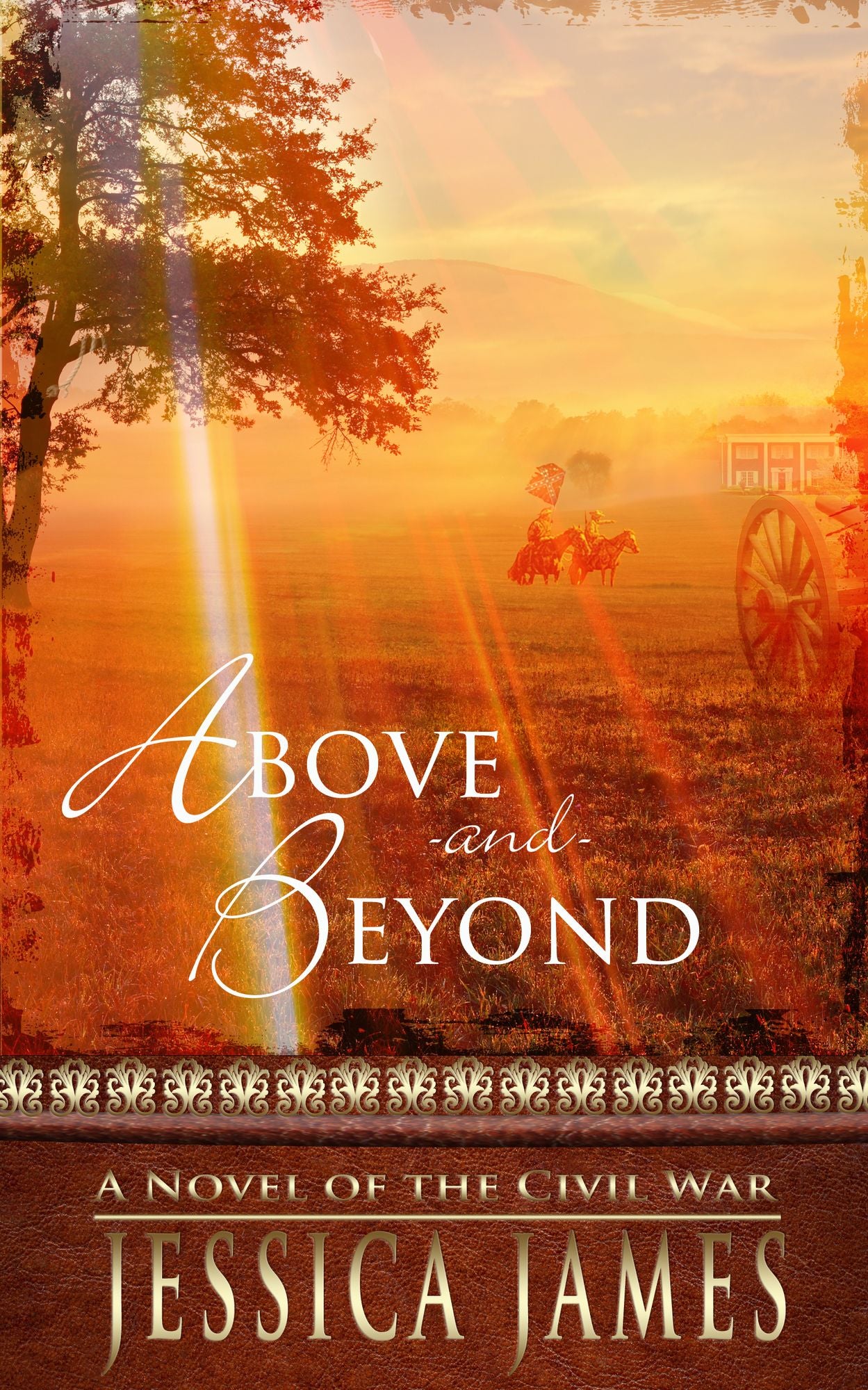 Above and Beyond: A Novel of Love and Redemption During the Civil War