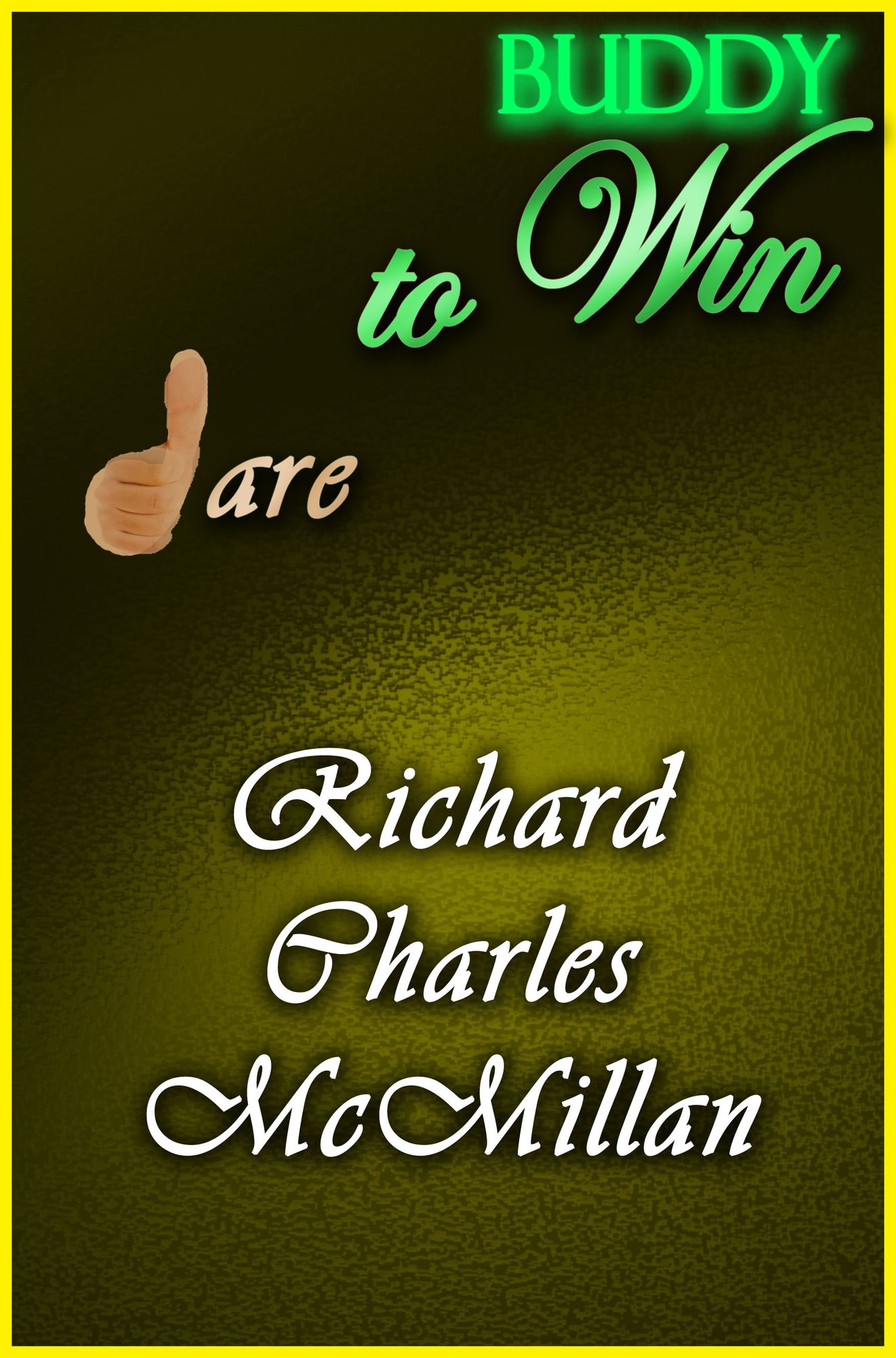 Dare to Win Buddy