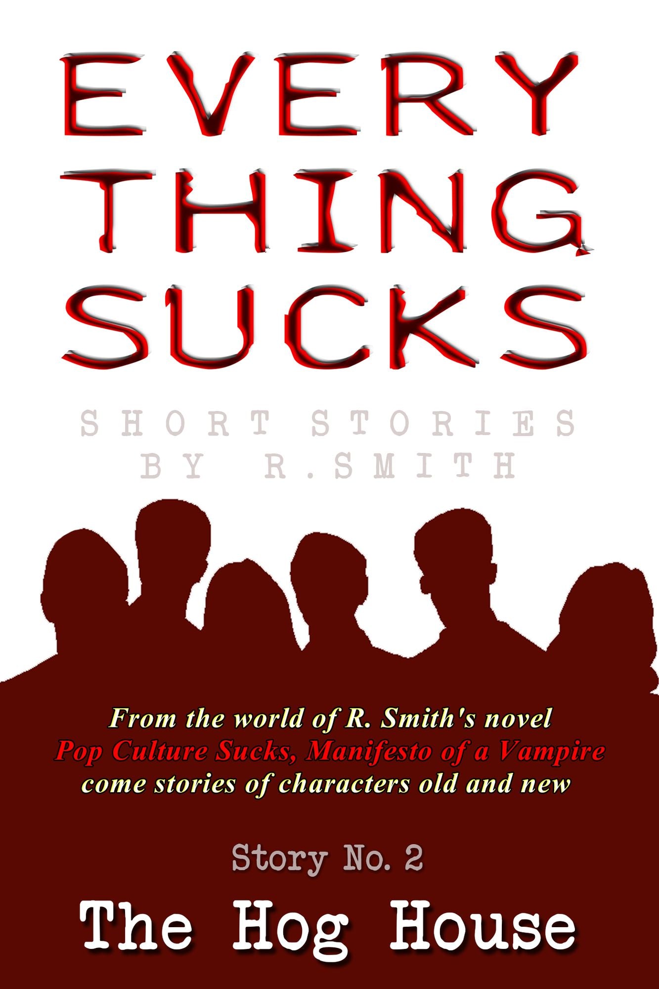 Everything Sucks #2, The Hog House