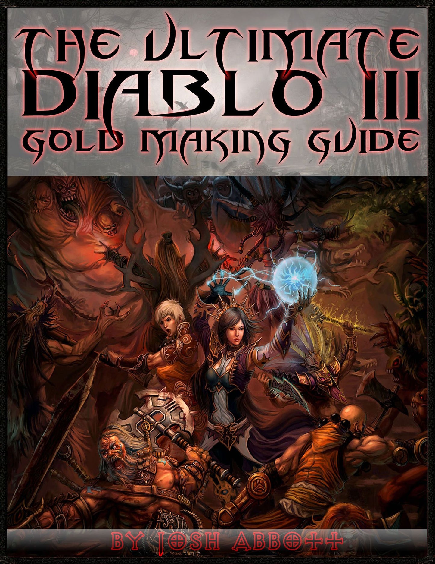 The Ultimate Diablo 3 Gold Making Guide