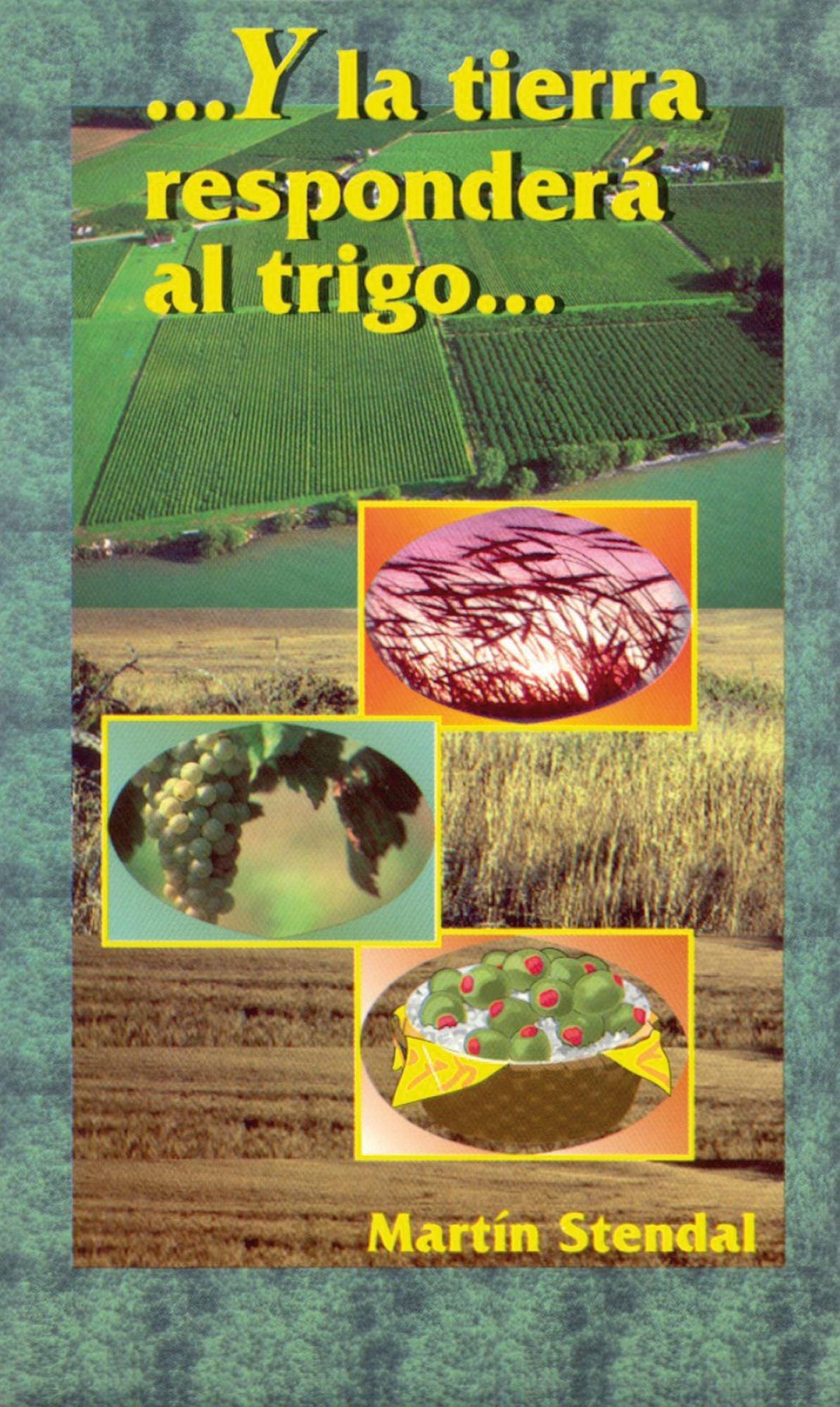 Y la Tierra Responderá al Trigo (El grano de trigo debe morir para así producir mucho fruto)