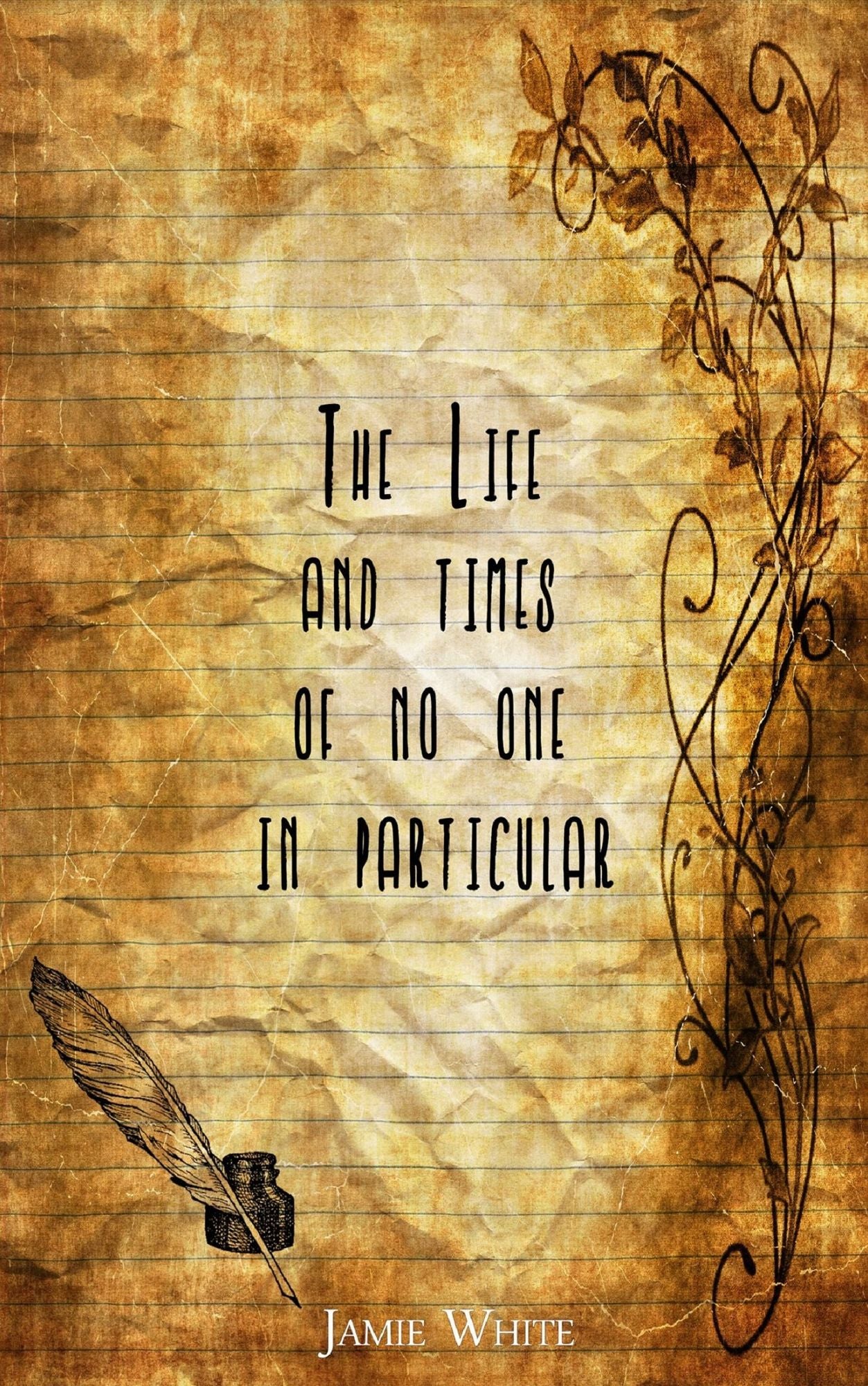 The Life And Times of No One In Particular