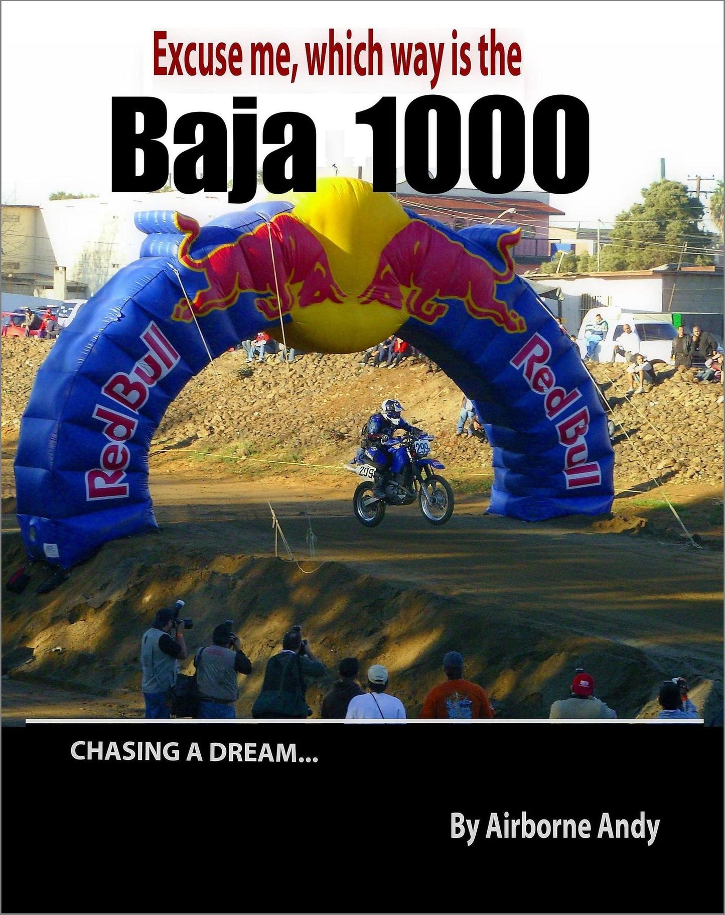 Excuse me, which way is the Baja 1000?