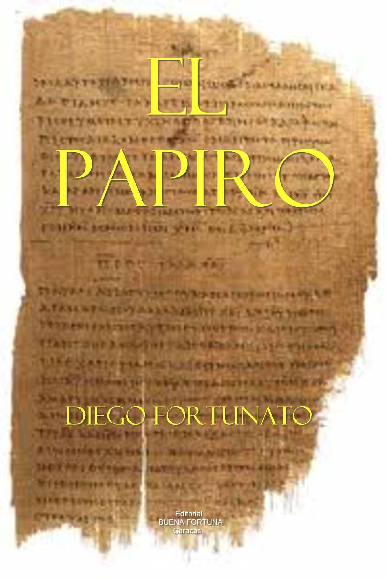 El papiro (Primera novela de la trilogía El Papiro)