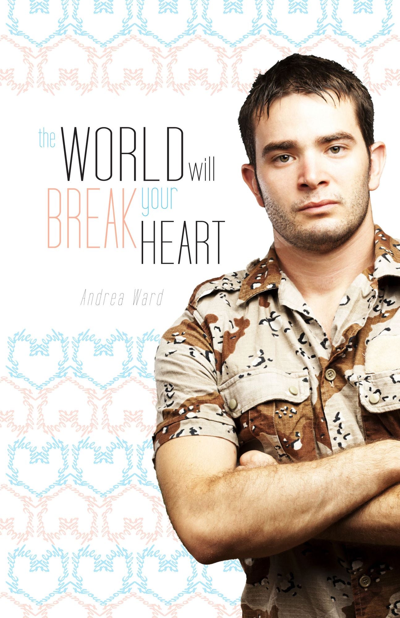 The World Will Break Your Heart