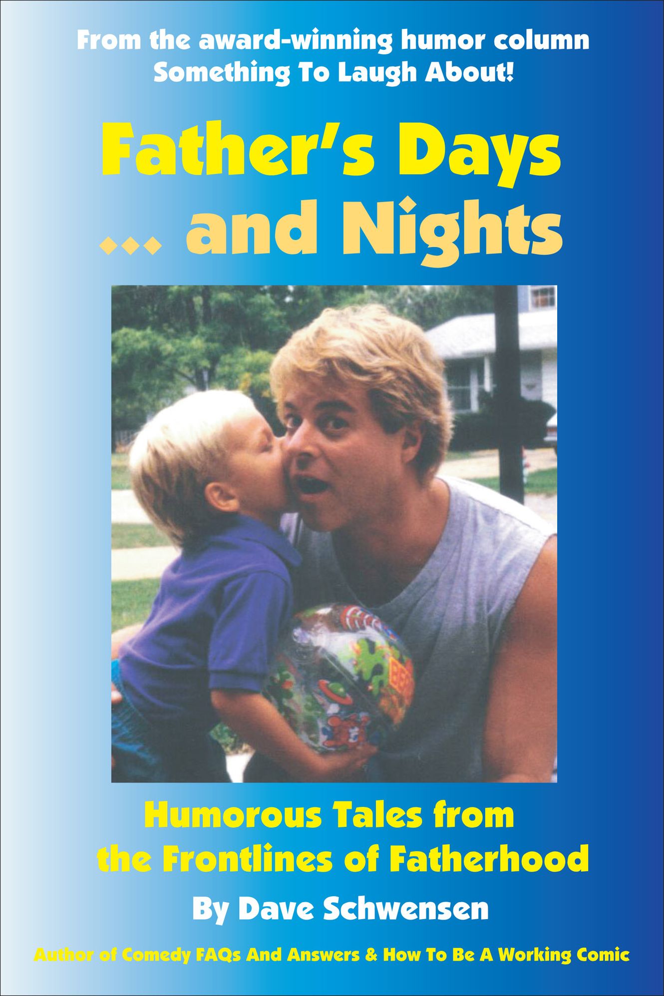 Father's Days... and Nights: Humorous Tales from the Frontlines of Fatherhood