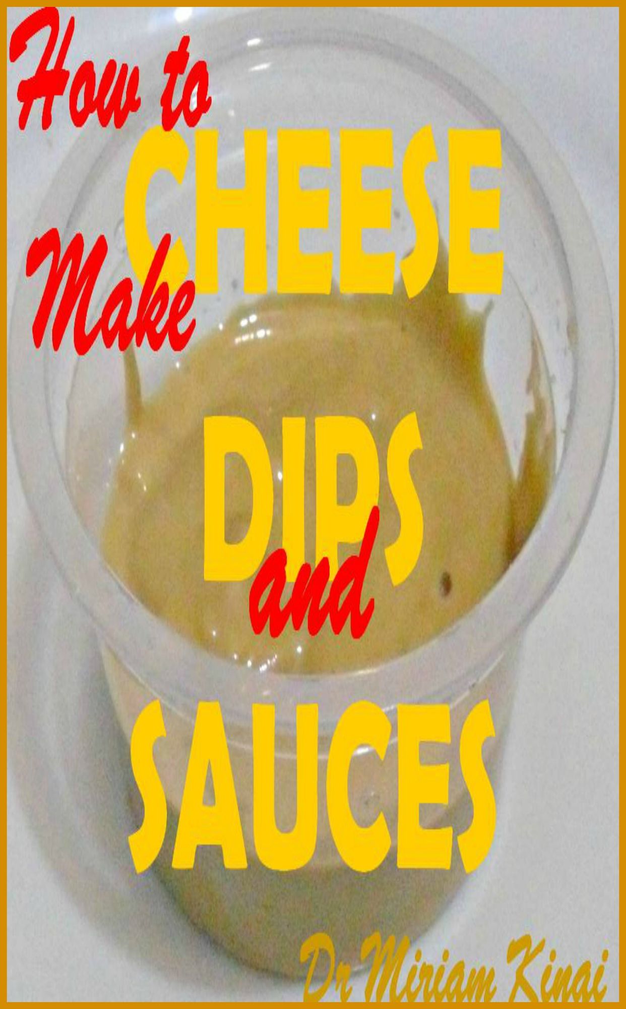 How to Make Cheese Dips and Sauces