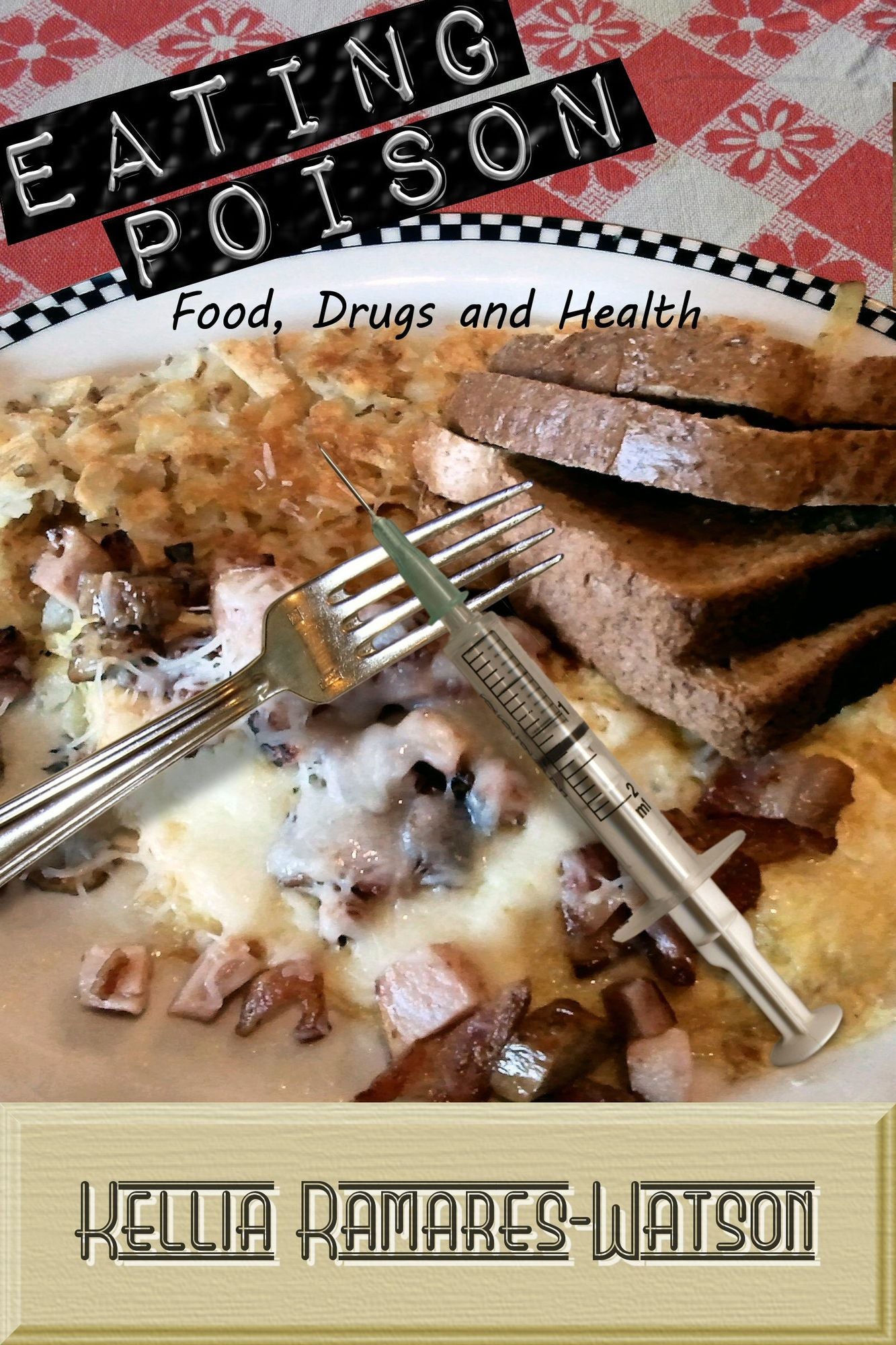 Eating Poison: Food, Drugs and Health