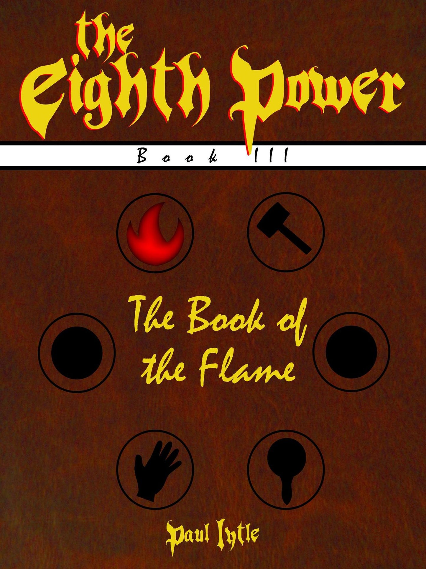 The Eighth Power: Book III: The Book of the Flame