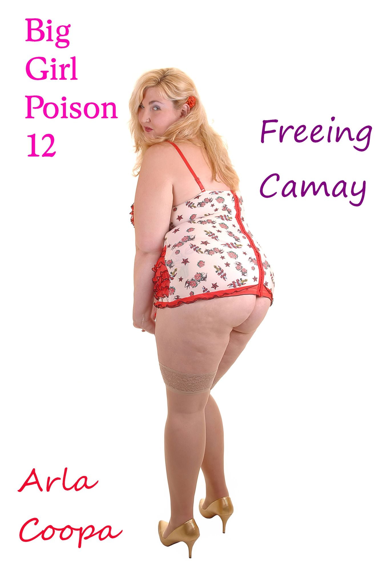 Big Girl Poison 12: Freeing Camay