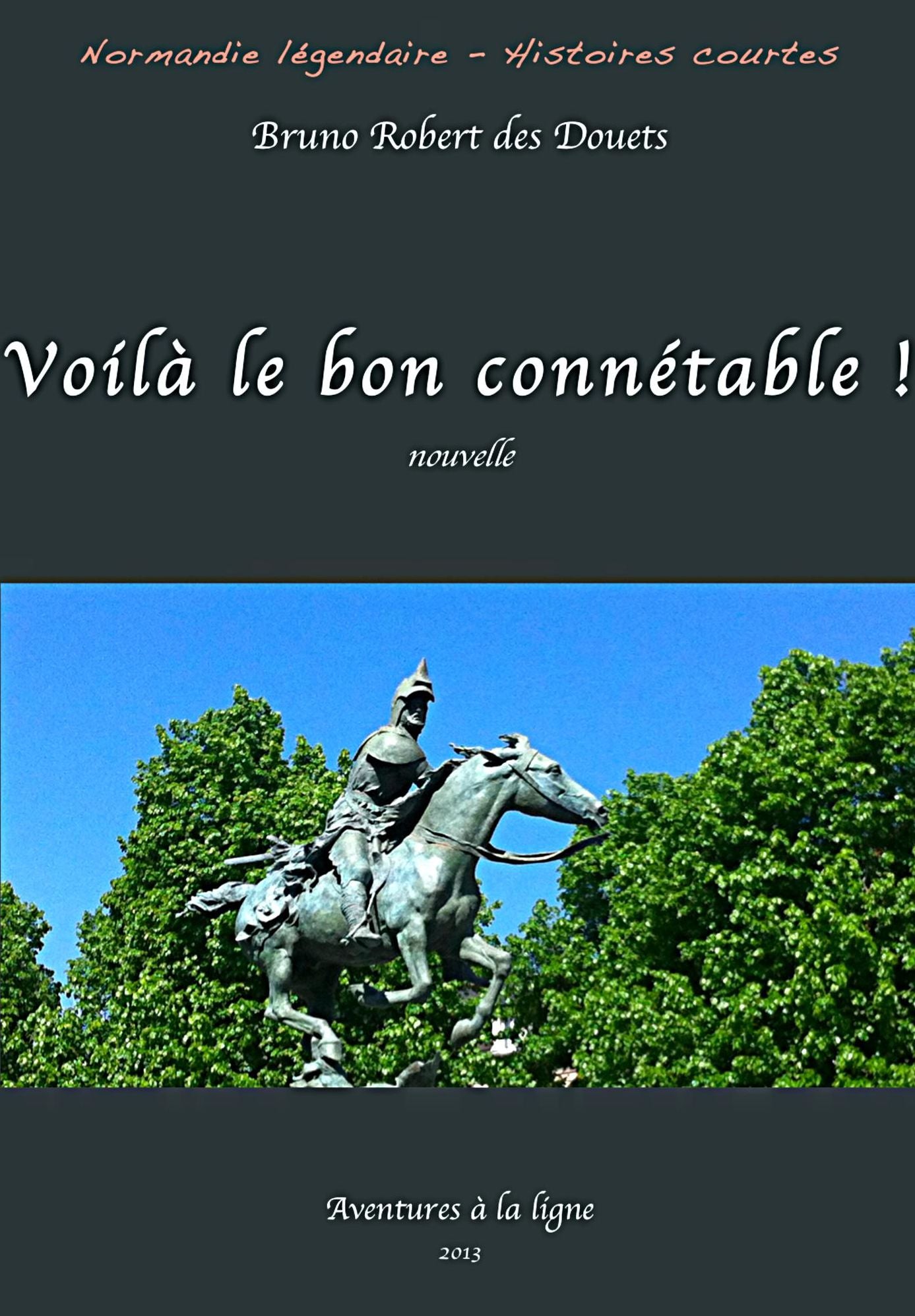 Voilà le bon connétable !