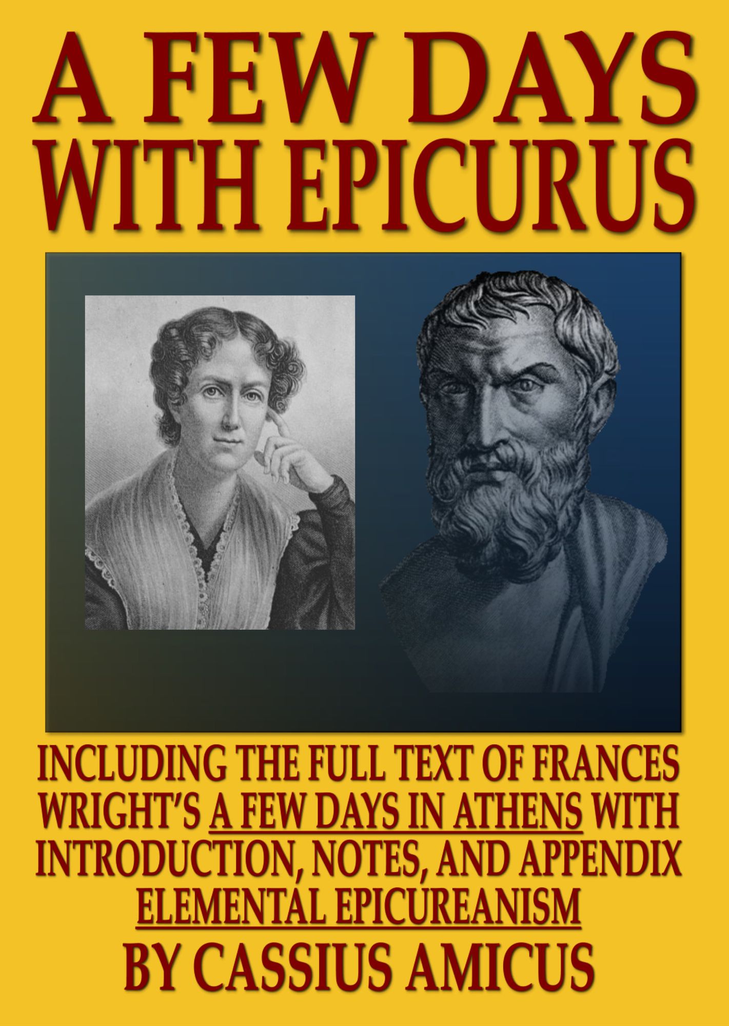 A Few Days In Athens: With Notes and Appendix by Cassius Amicus