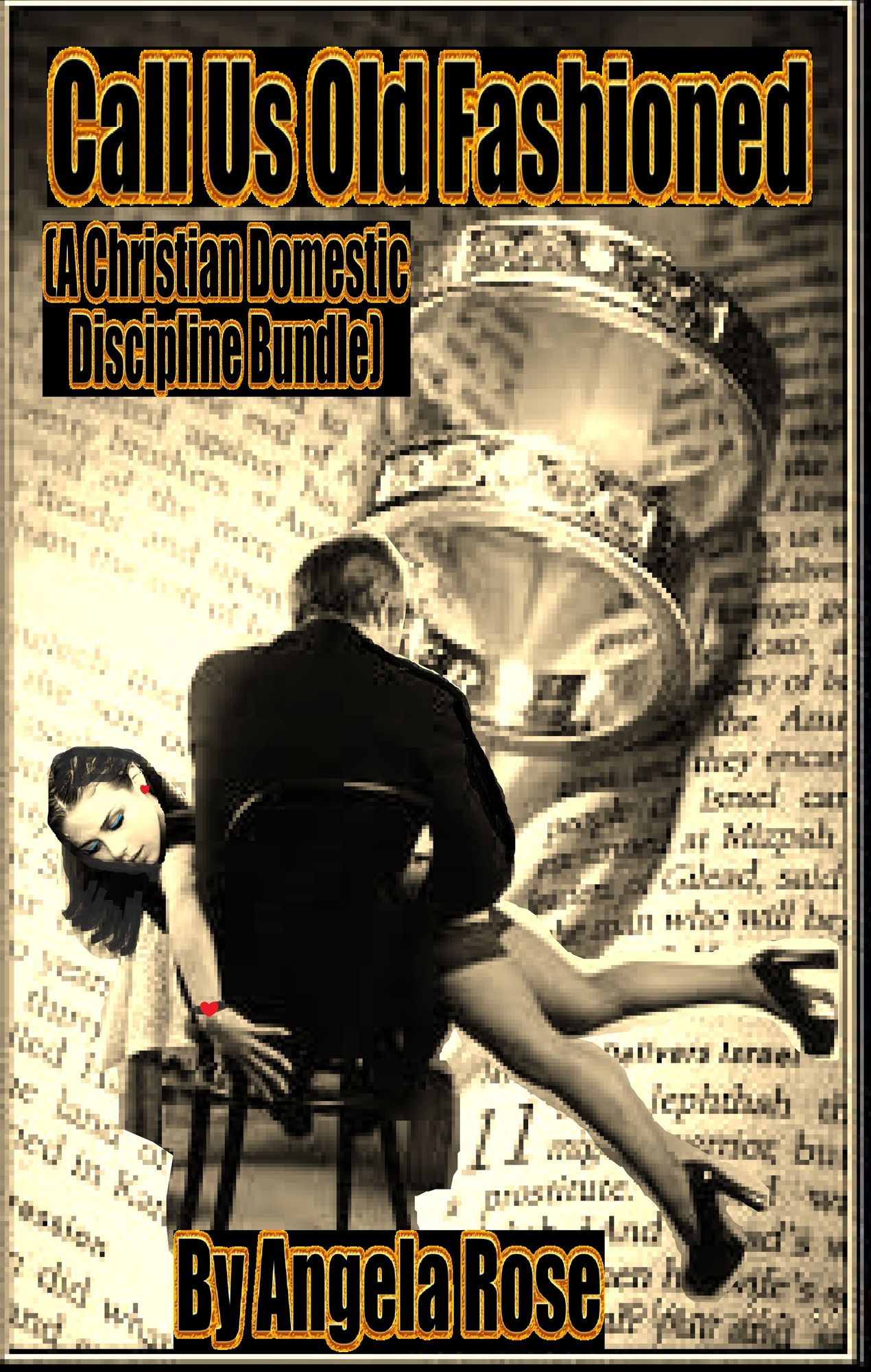 Call Us Old Fashioned (A Christian Domestic Discipline Bundle)