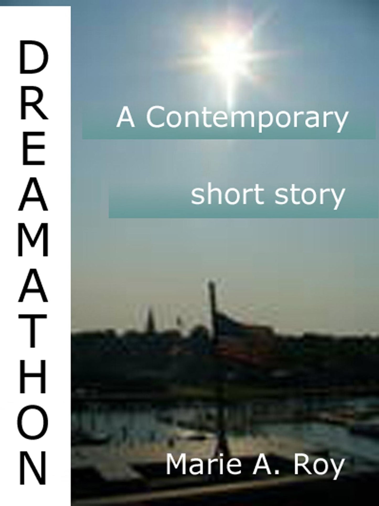 Dreamathon: A Contemporary Short Story