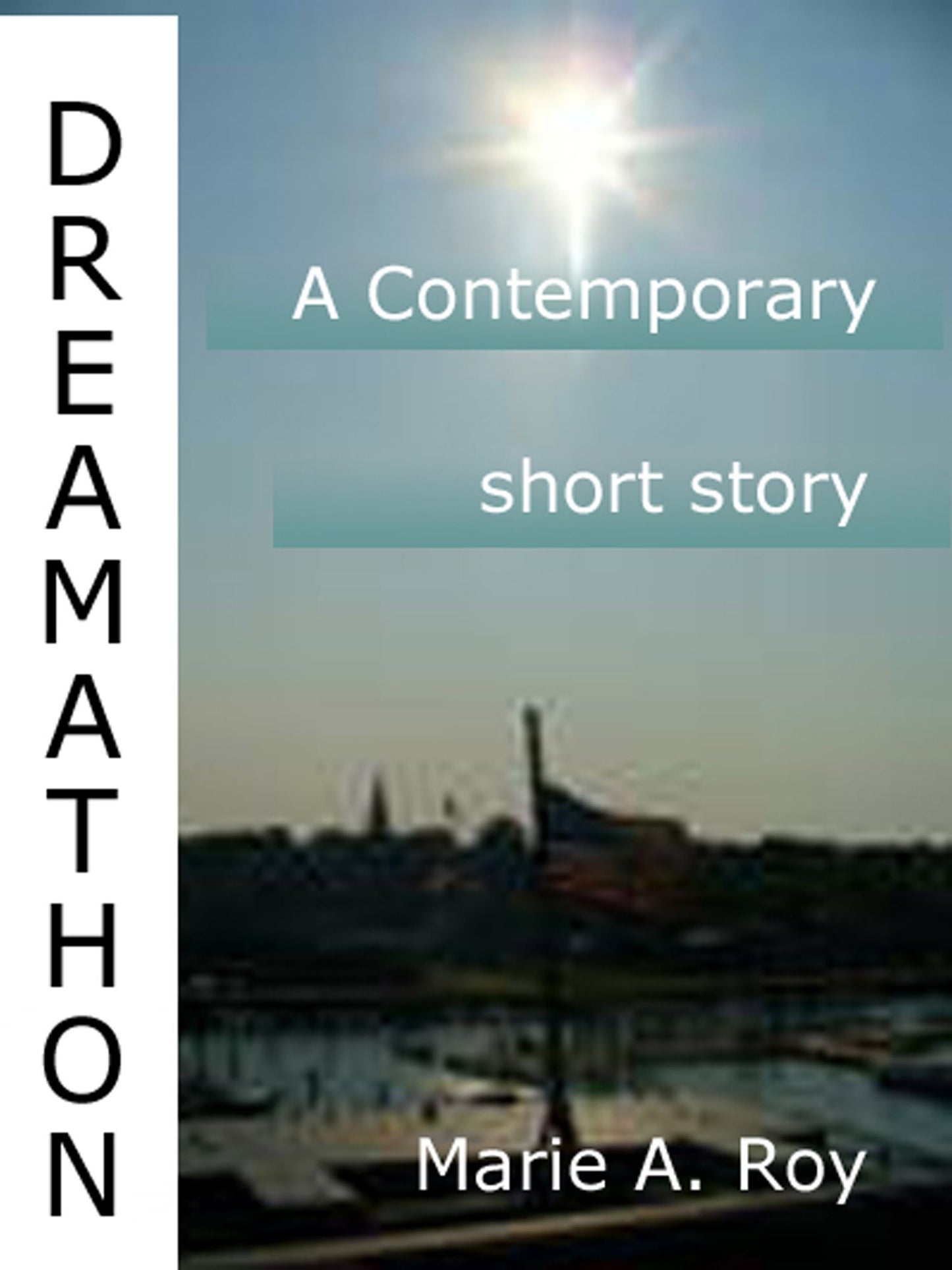 Dreamathon: A Contemporary Short Story