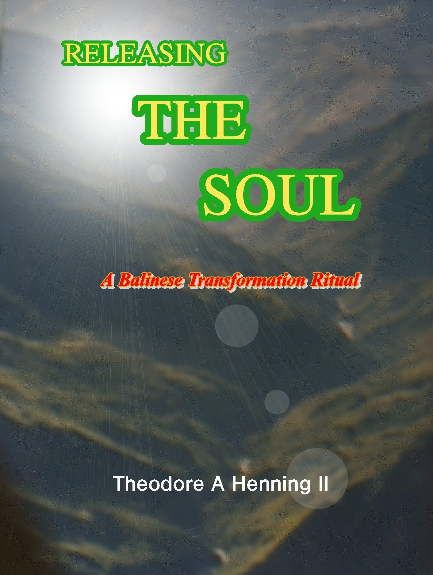 Releasing The Soul: A Balinese Transformation Ritual