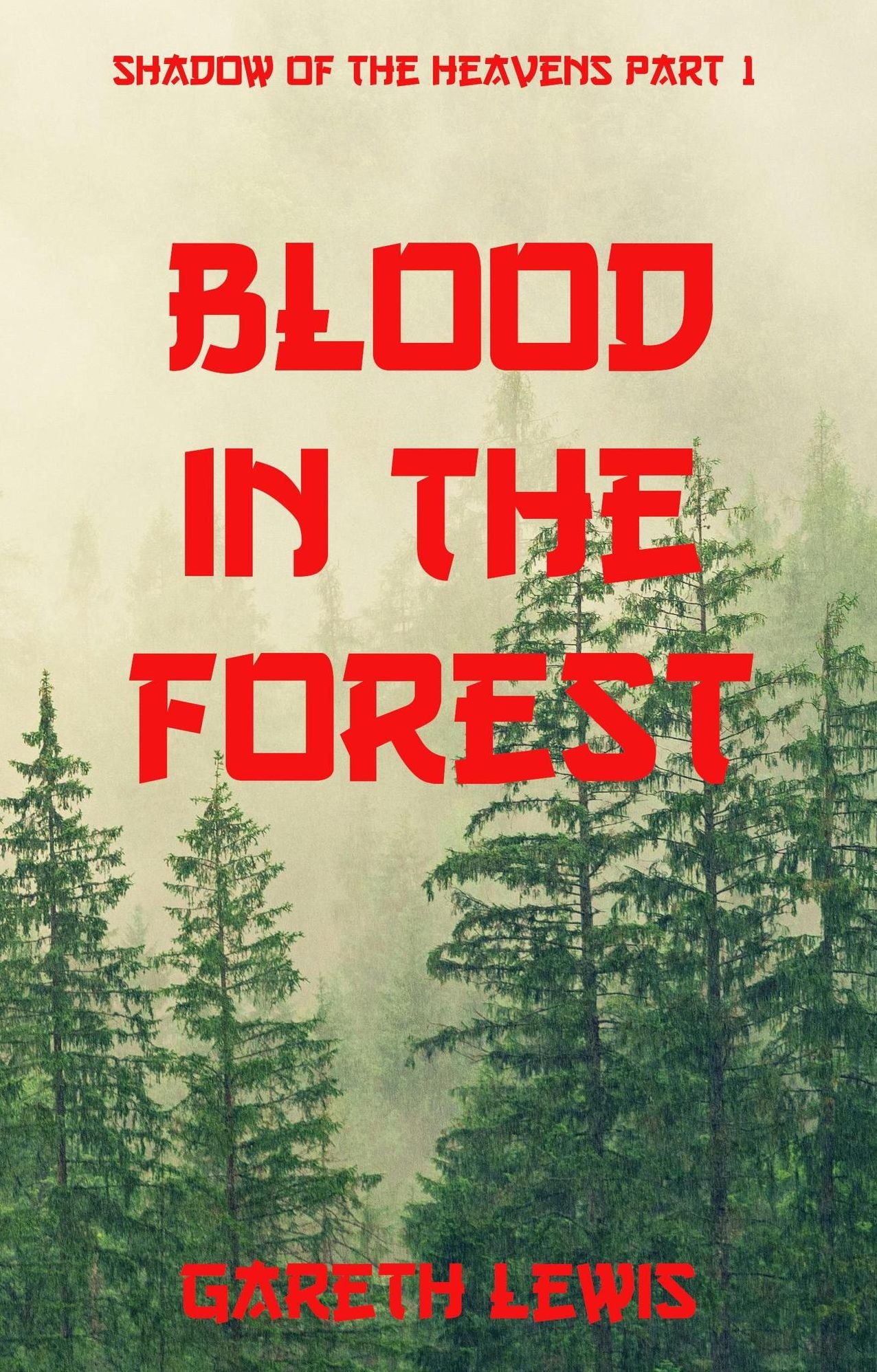 Blood in the Forest, Part 1 of Shadows of the Heavens
