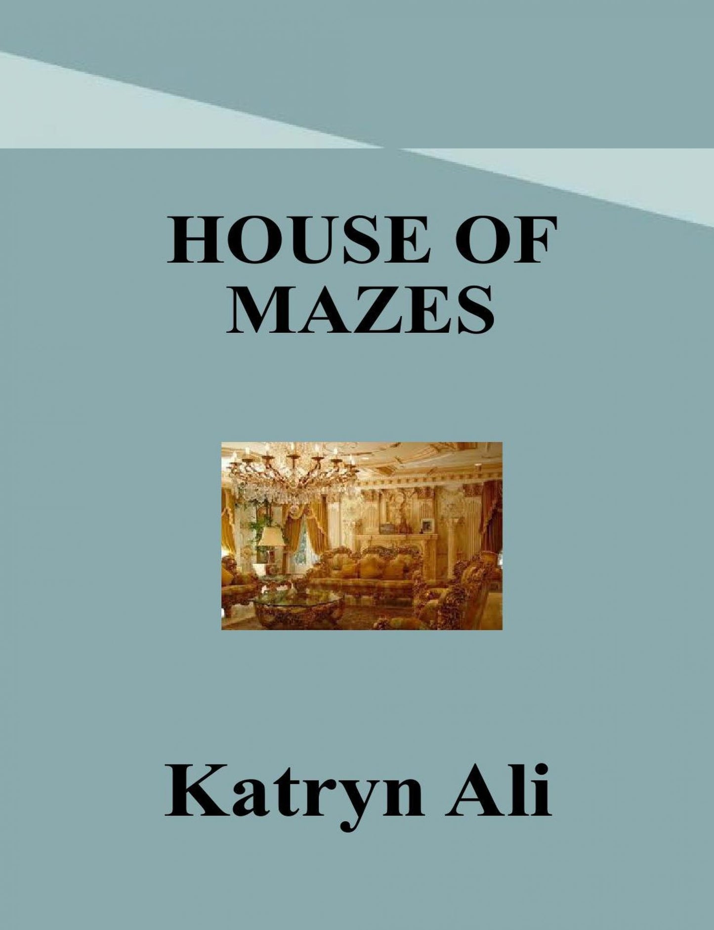 House Of Mazes