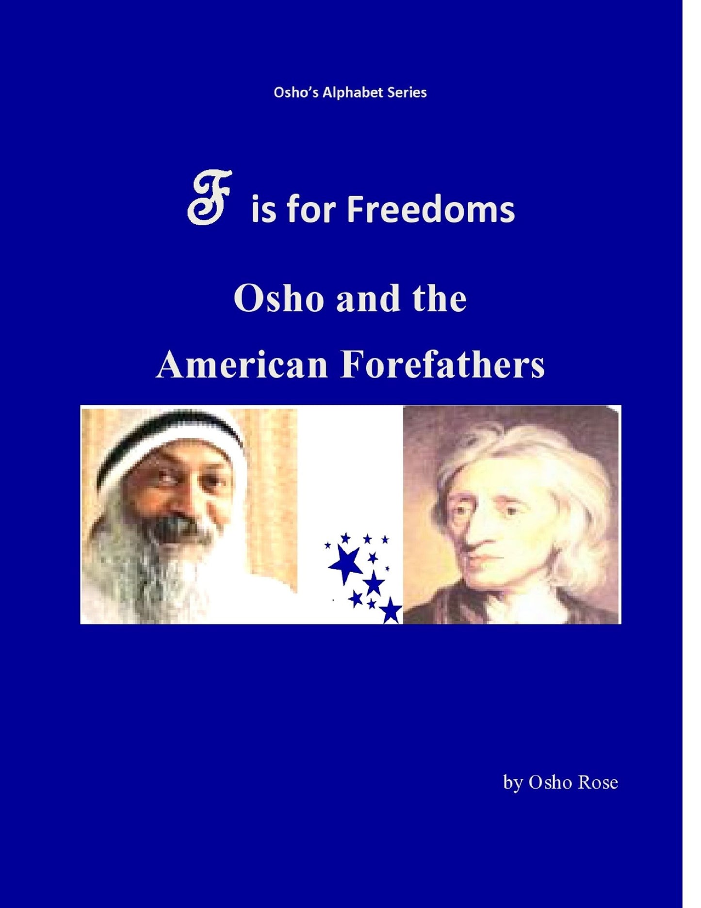 F is for Freedom in the Future: Osho and the American Forefathers