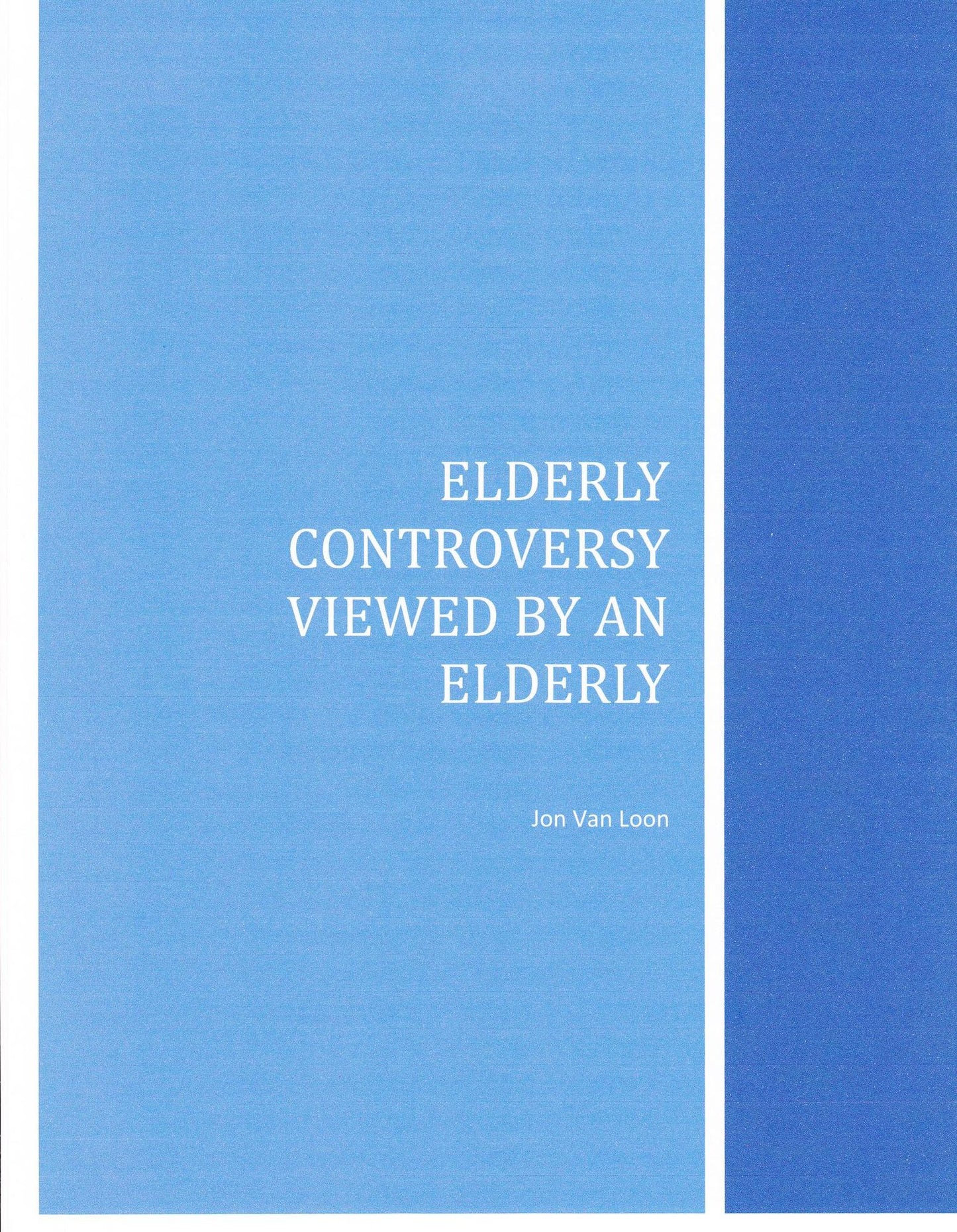 Elderly Controversy Viewed by an Elderly