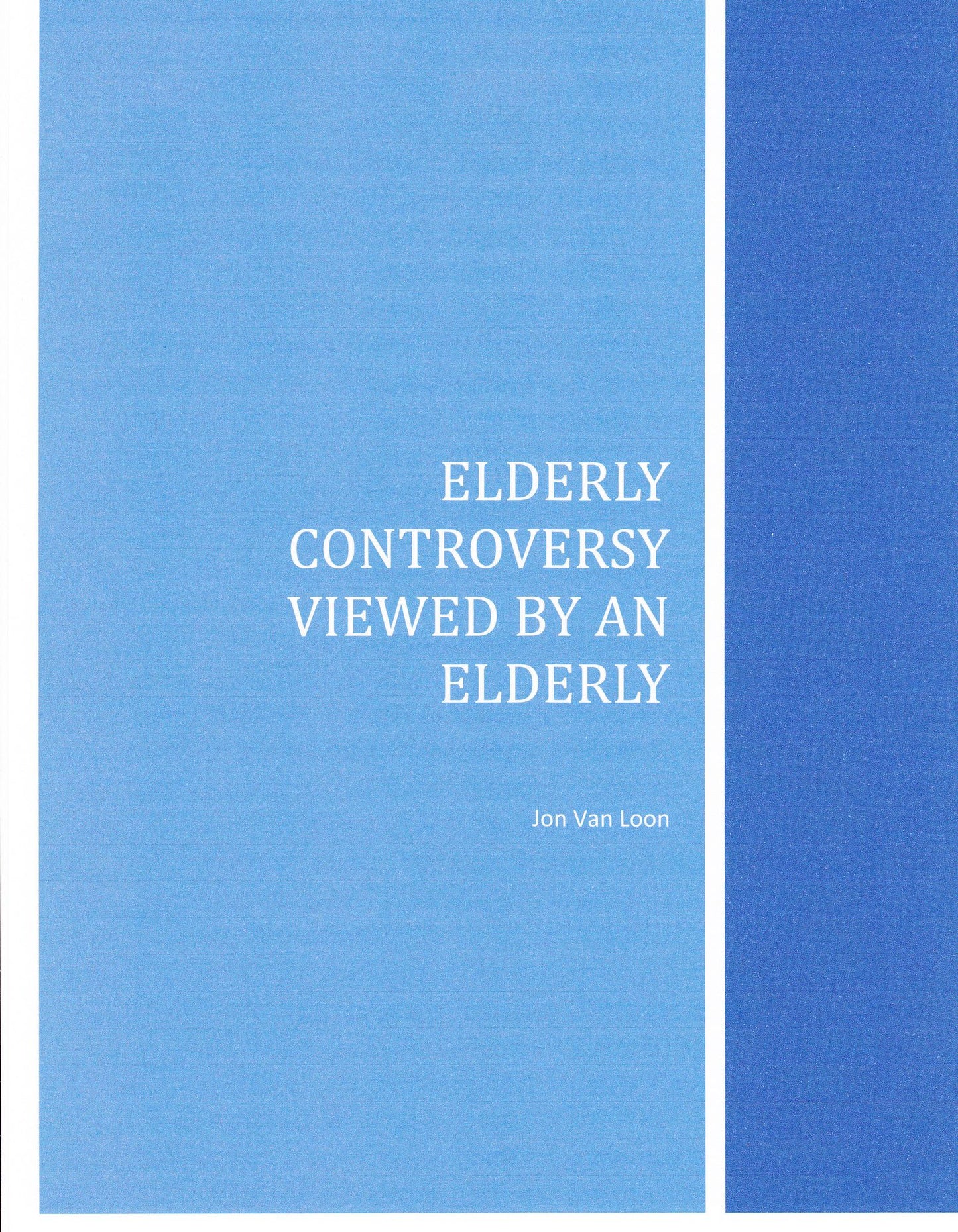 Elderly Controversy Viewed by an Elderly