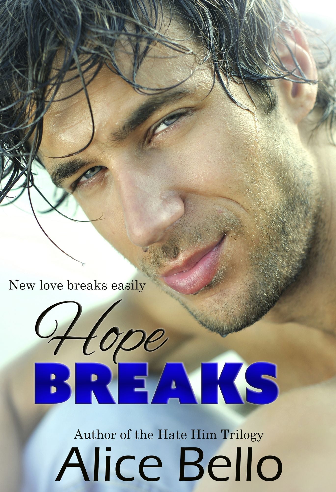 Hope Breaks: The Hope Trilogy Book 1