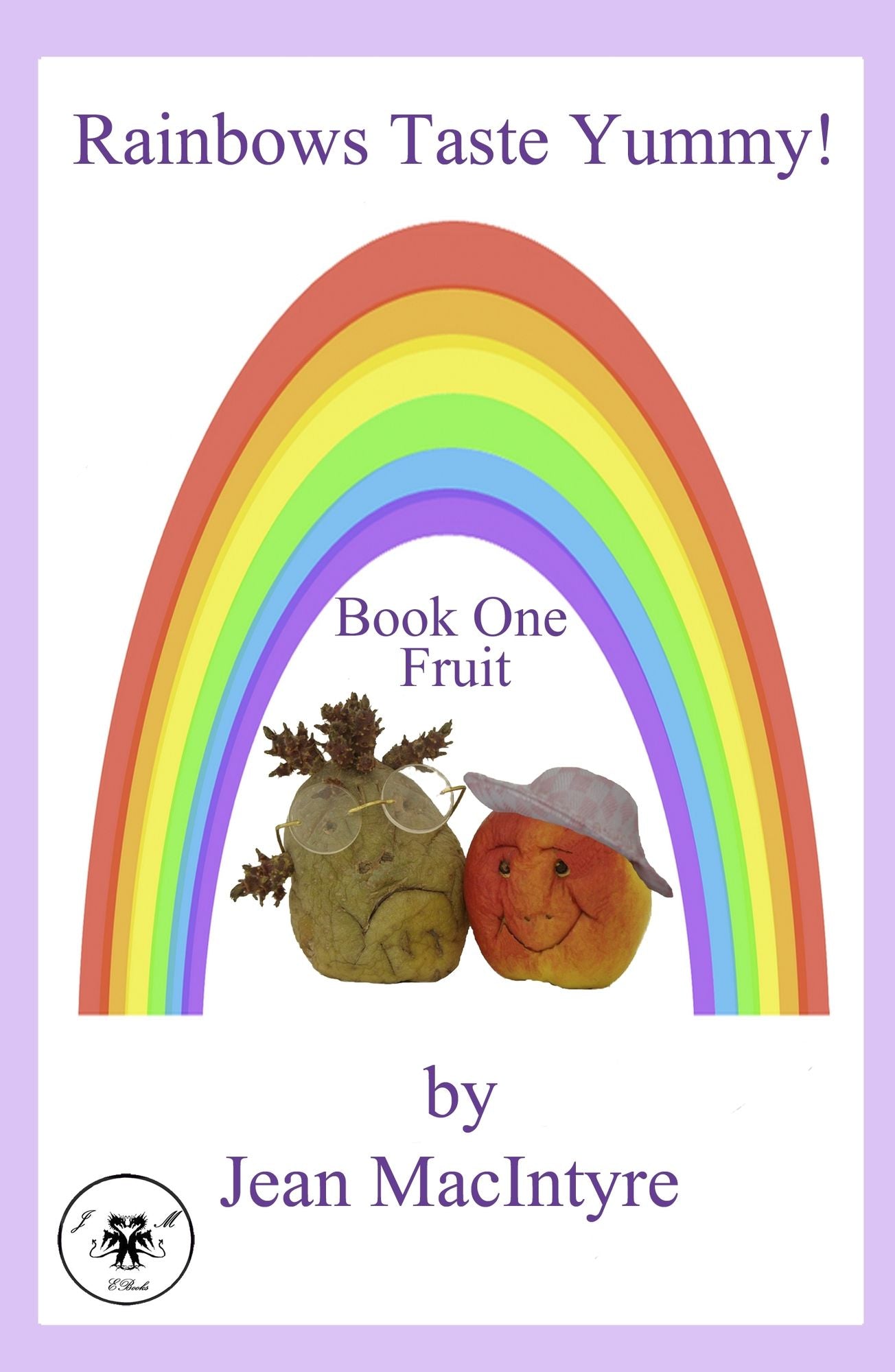 Rainbows Taste Yummy! Book One