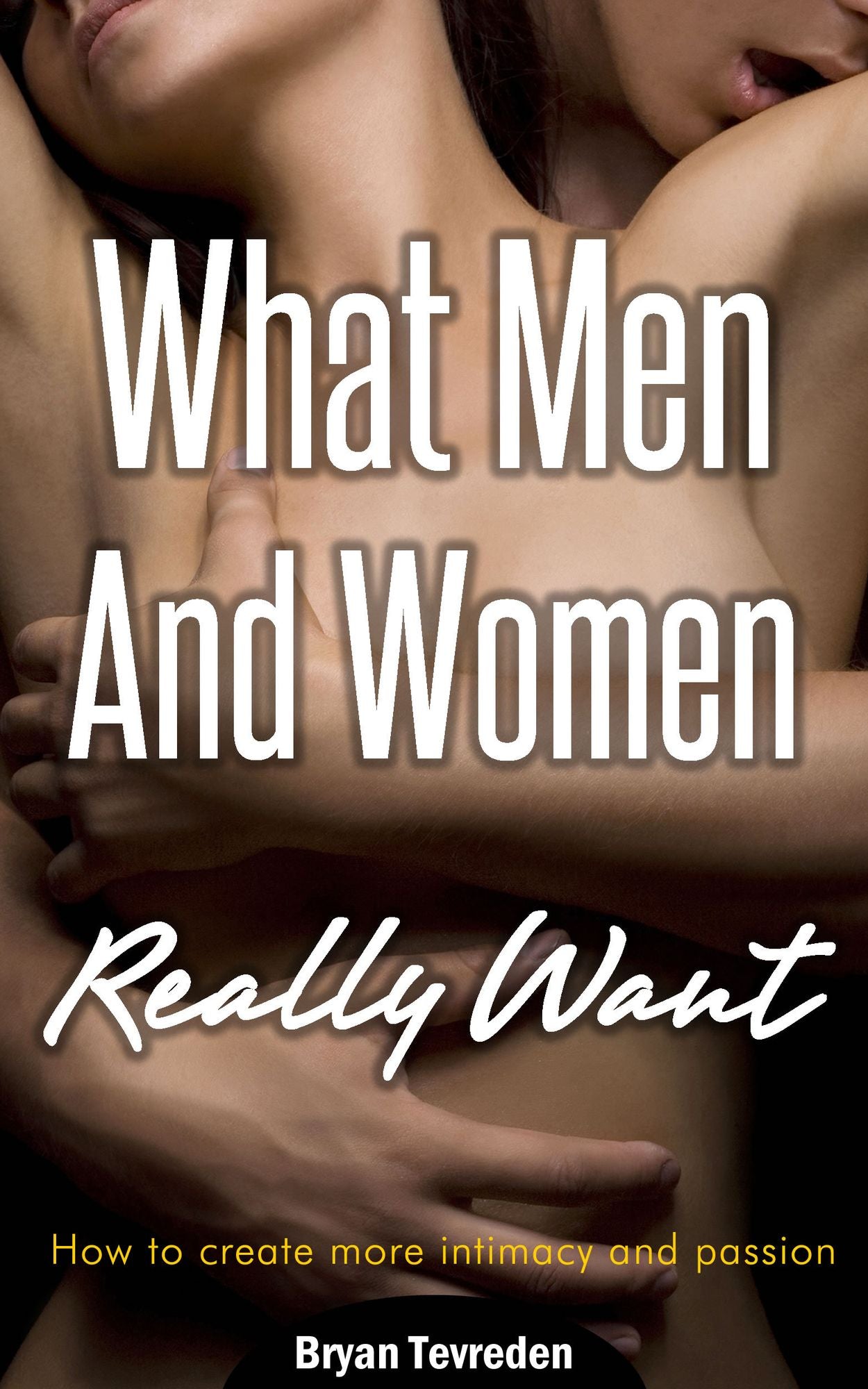 What Men And Women Really Want
