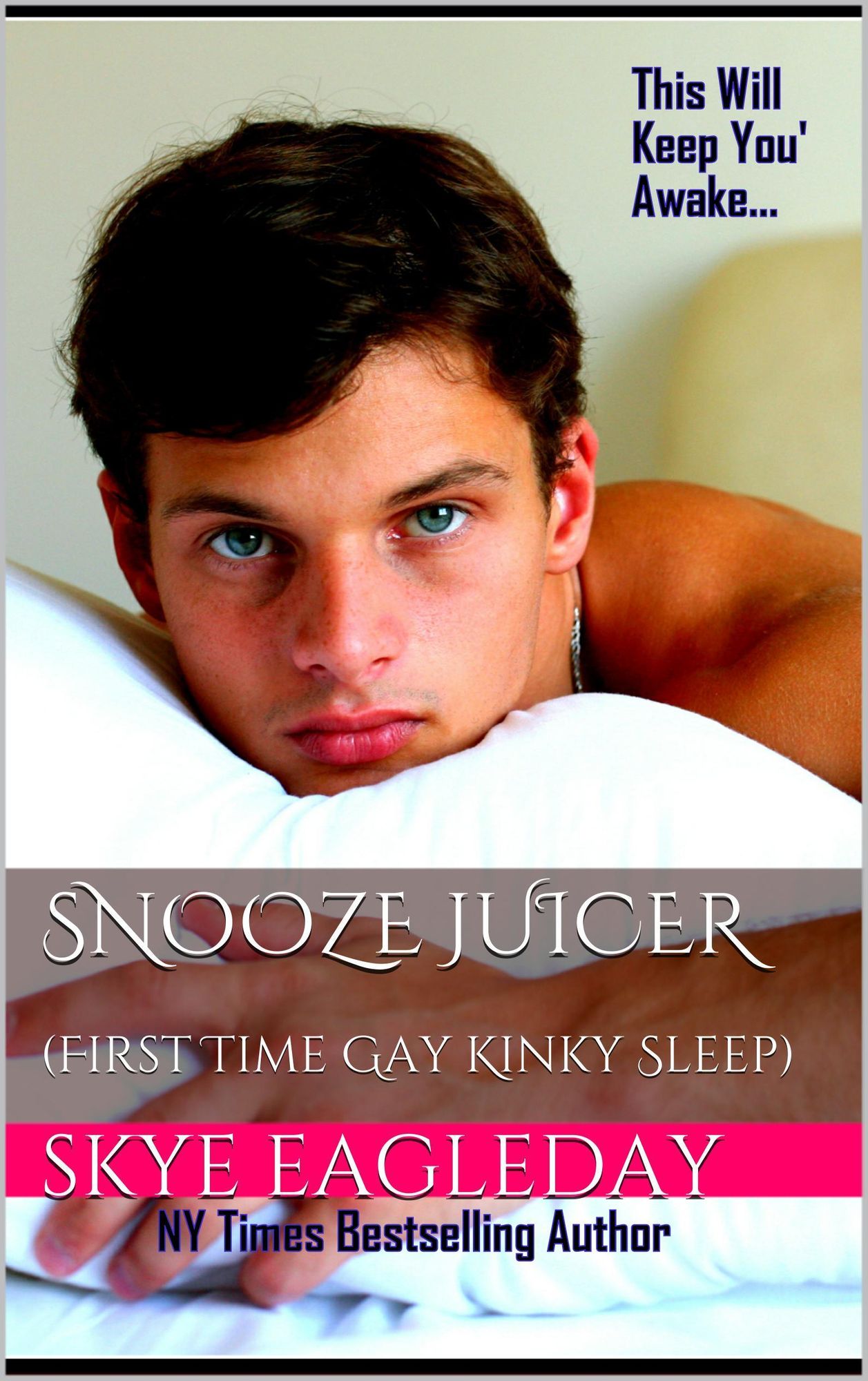 Snooze Juicer First Time Gay Kinky Sleep This Will Keep You Awake
