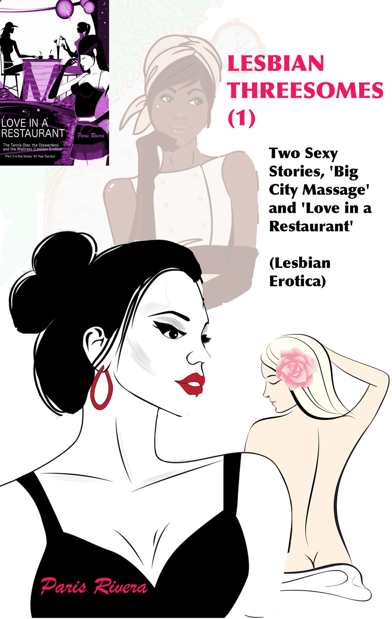 Lesbian Threesomes (1): Two sexy stories (BIG CITY MASSAGE and LOVE IN A RESTAURANT)